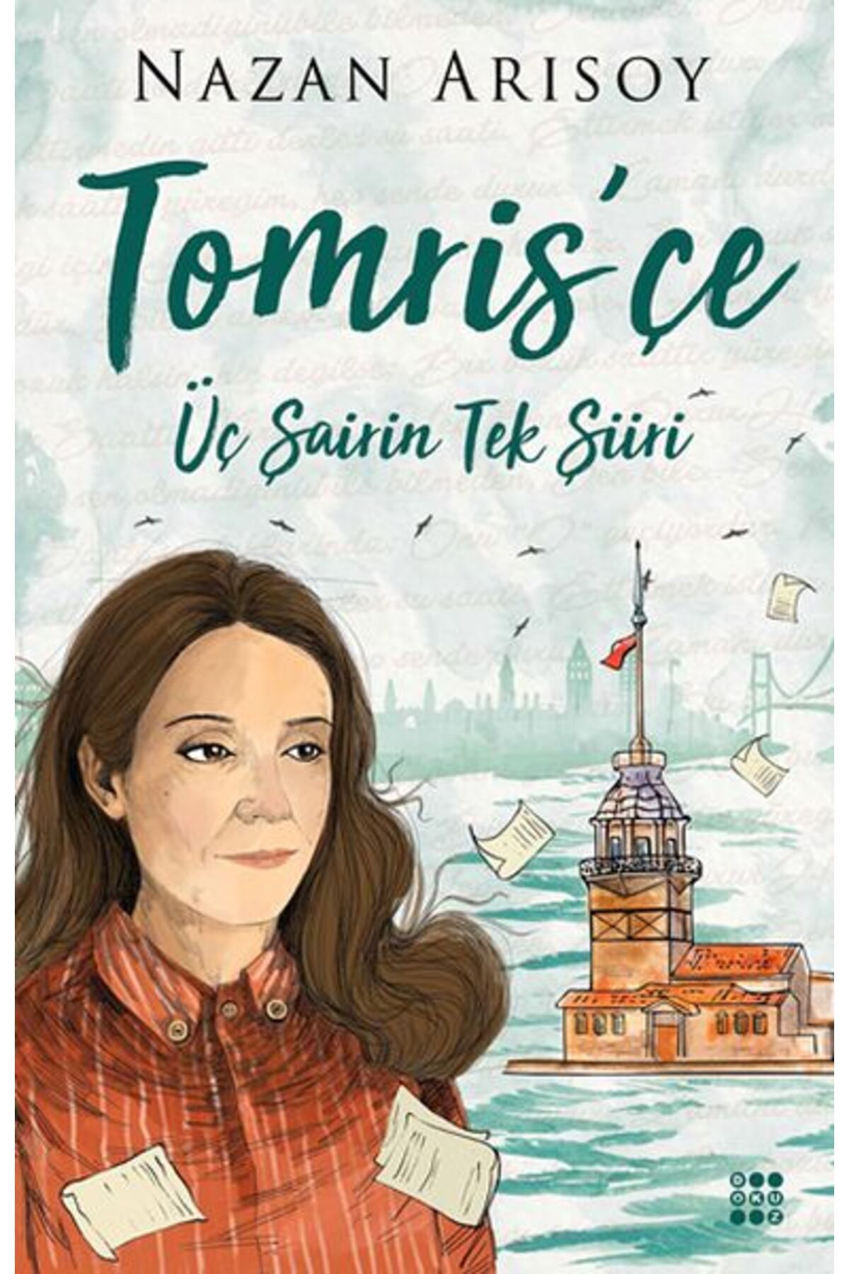 Destek Yayınları Tomris'çe - Üç Şaiirin Tek Şiiri