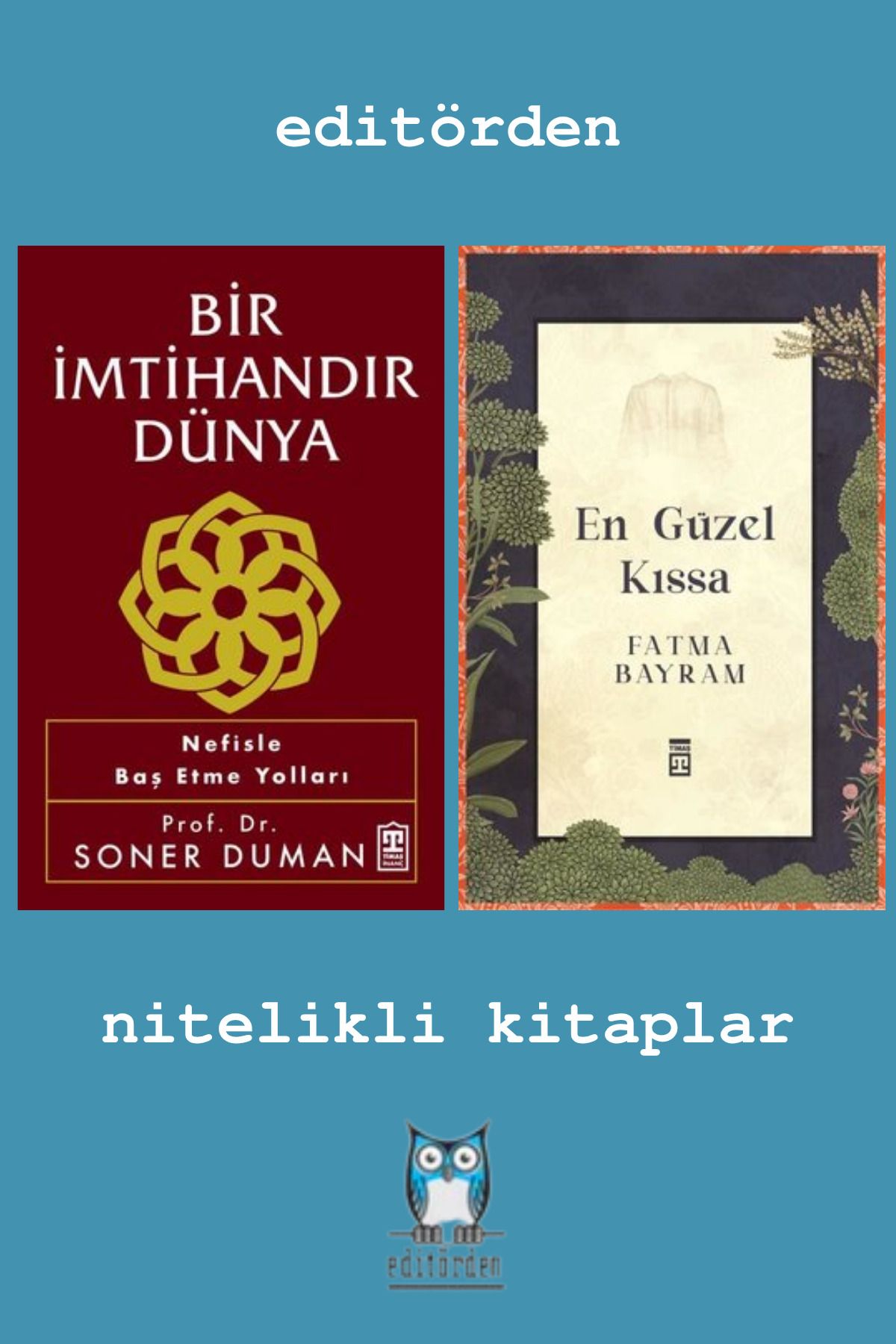 Yüzleşme Yayınları Bir İmtihandır Dünya Nefisle Baş Etme Yolları - En Güzel Kıssa / Fatma Bayram