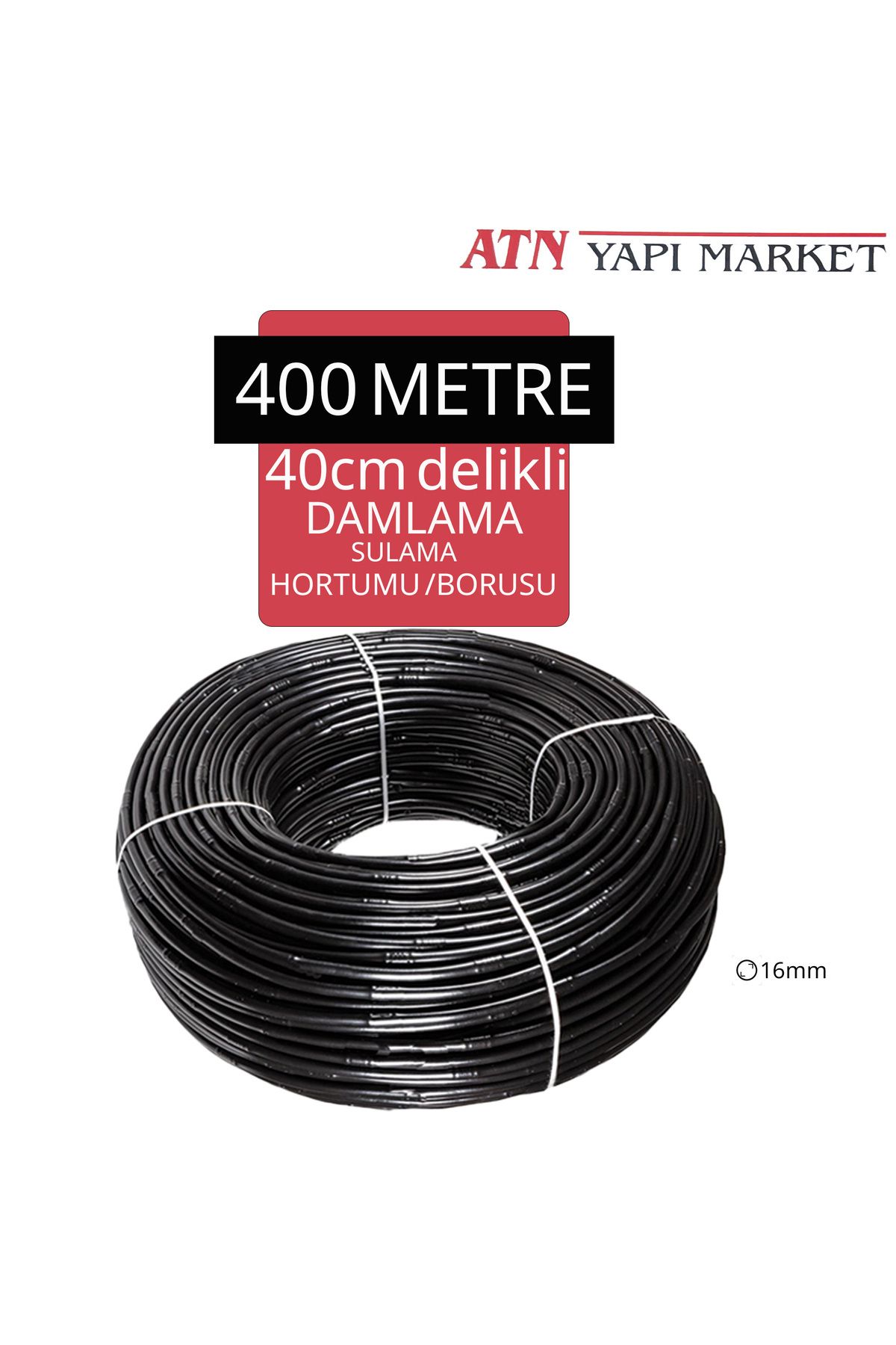 ATN 400 Metre 16mm 40cm Aralıklı Delikli Damlama Sulama Hortumu / Borusu