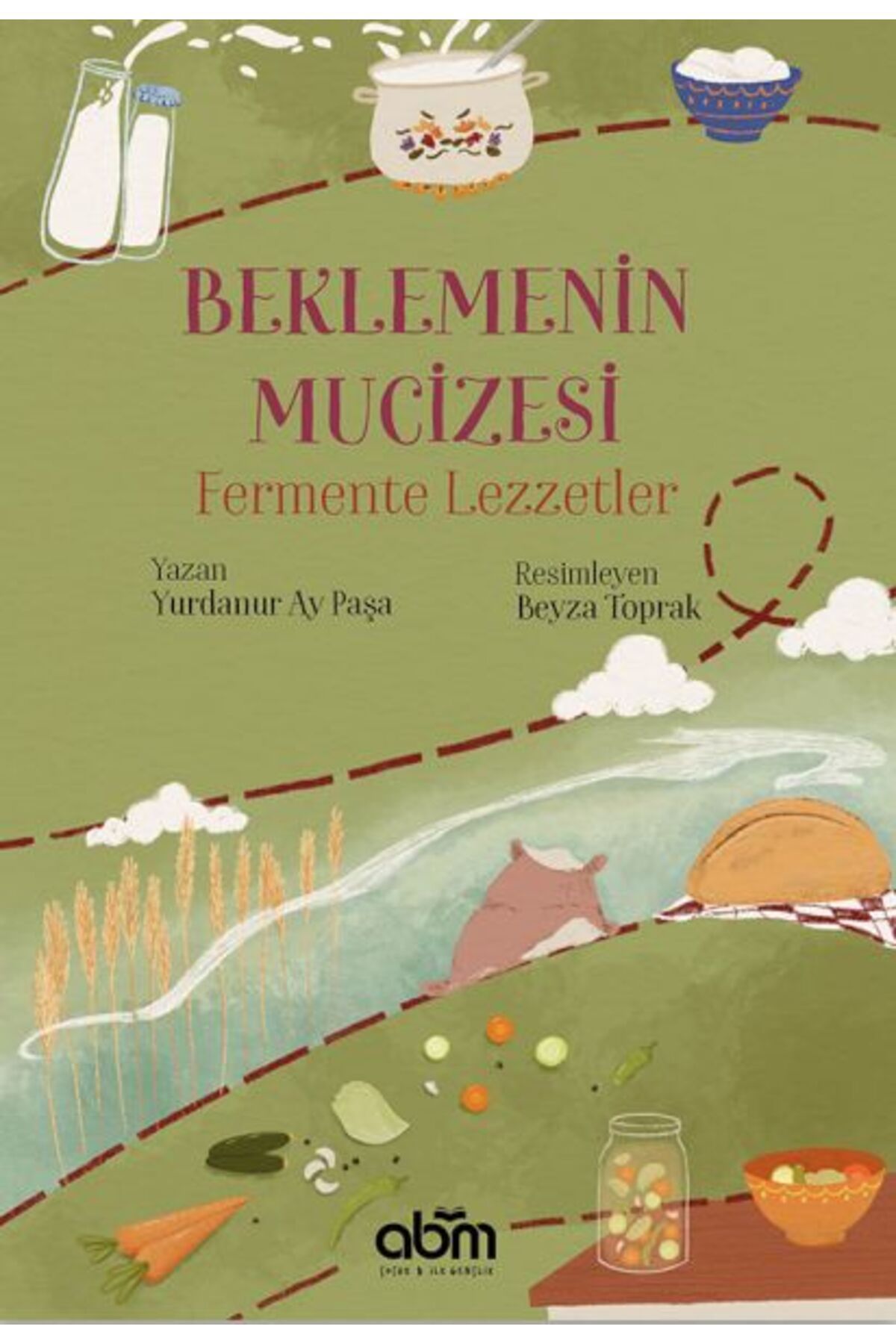 Abm Yayınevi Beklemenin Mucizesi Fermente Lezzetler