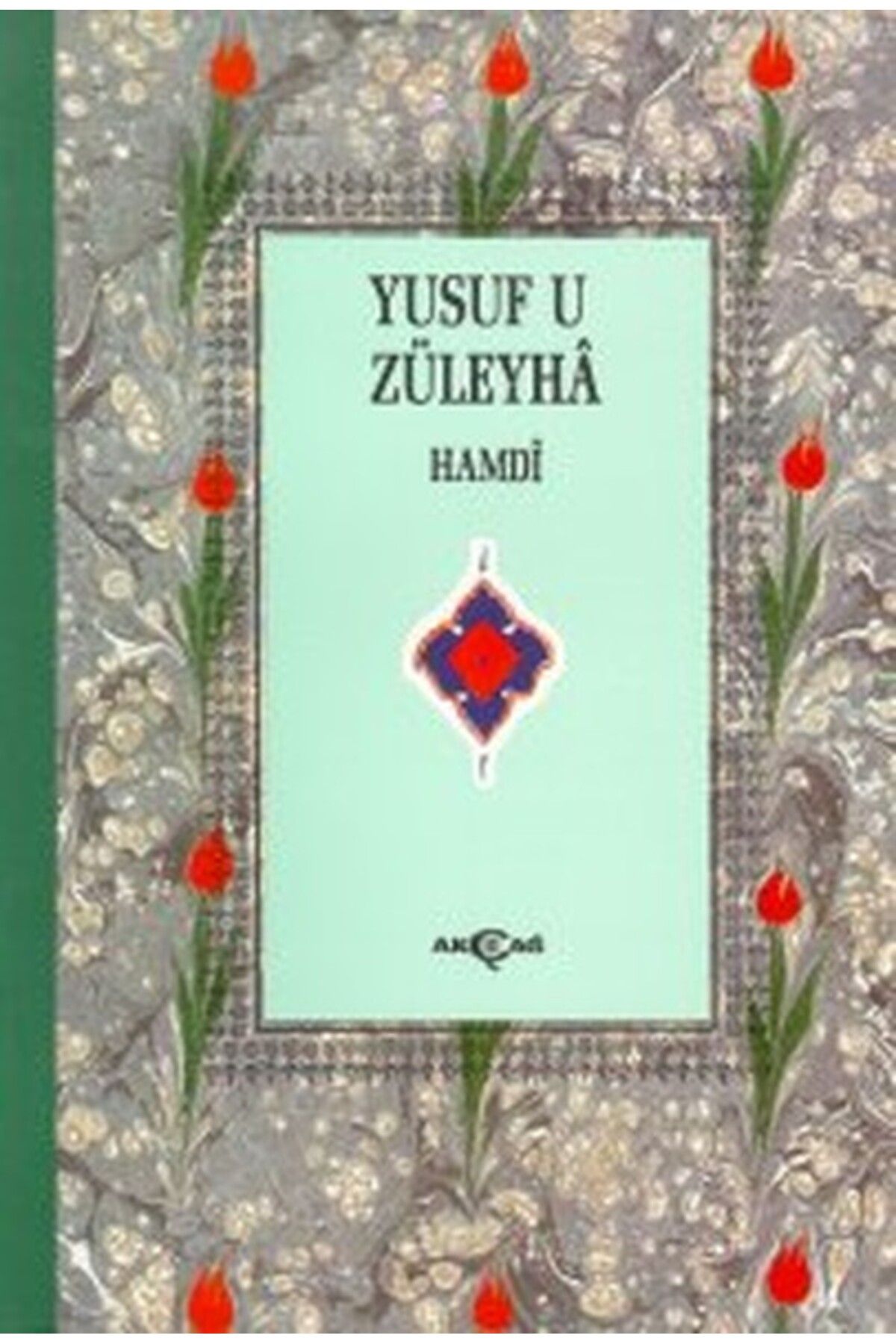 Akçağ Yayınları Yusuf u Züleyha - Hamdi