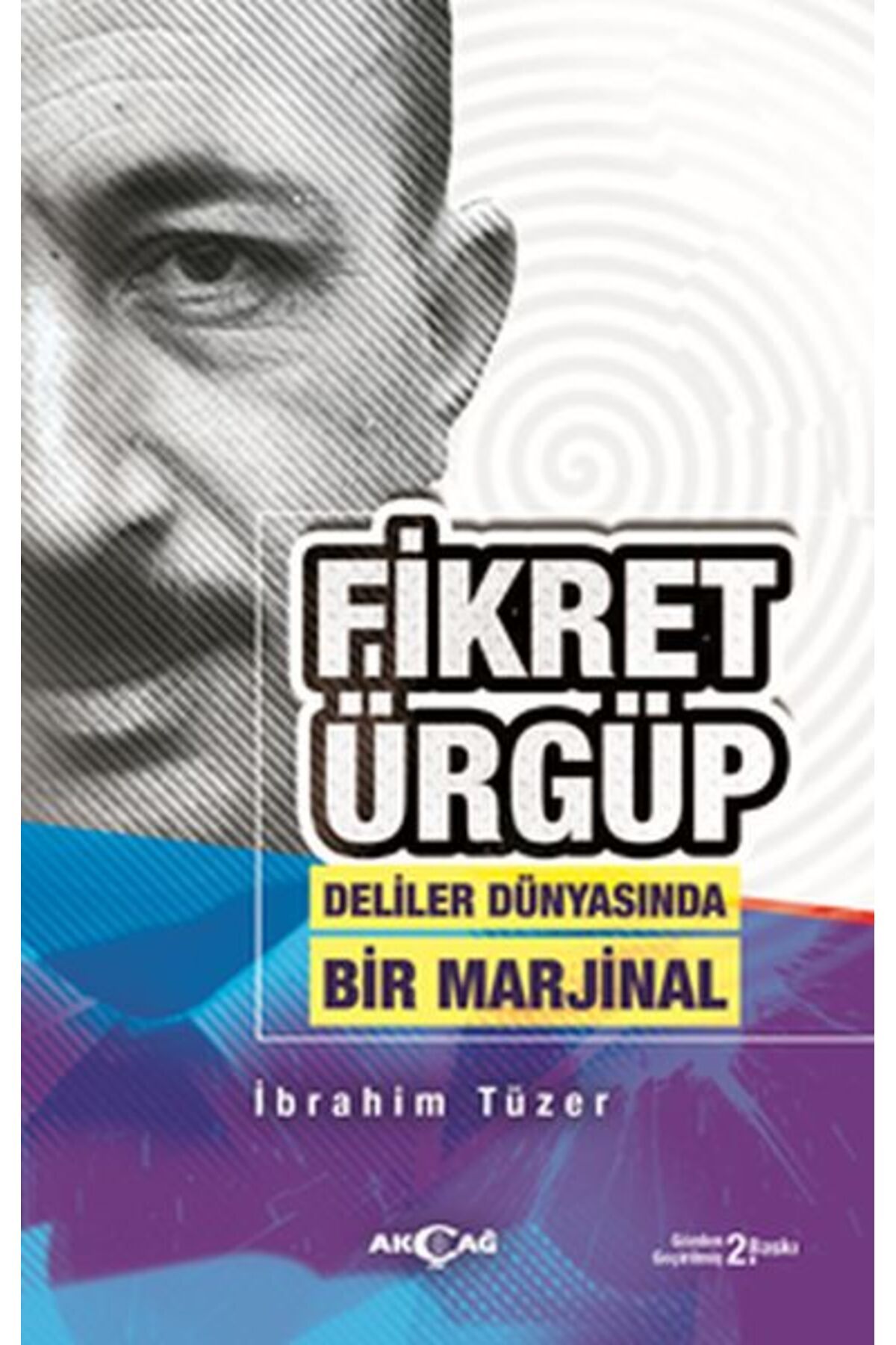 Akçağ Yayınları Fikret Ürgüp - Deliler Dünyasında Bir Marjinal