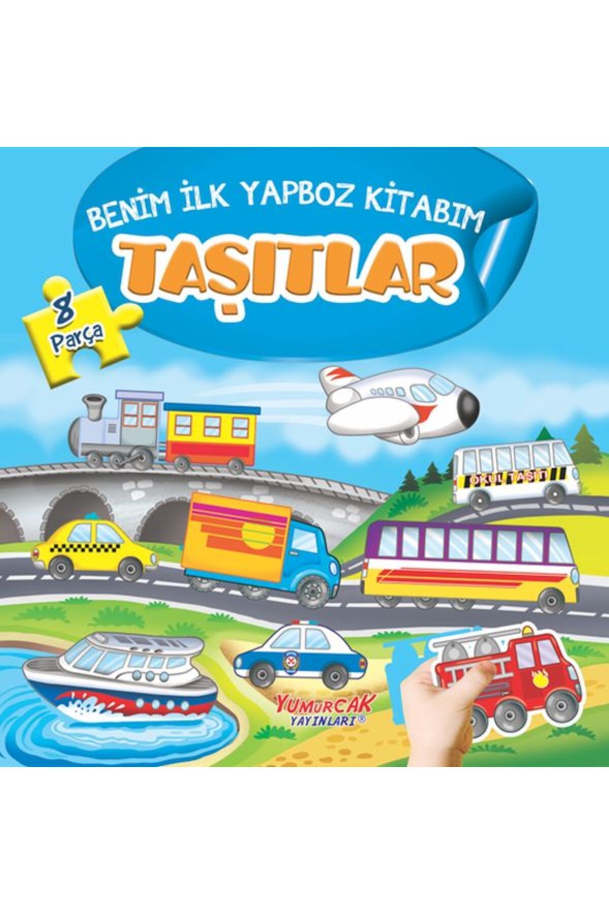 Yumurcak Yayınları Taşıtlar - Benim İlk Yapboz Kitabım
