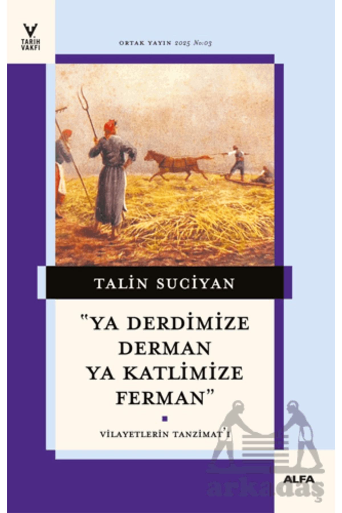Alfa Yayınları “Ya Derdimize Derman Ya Katlimize Ferman”