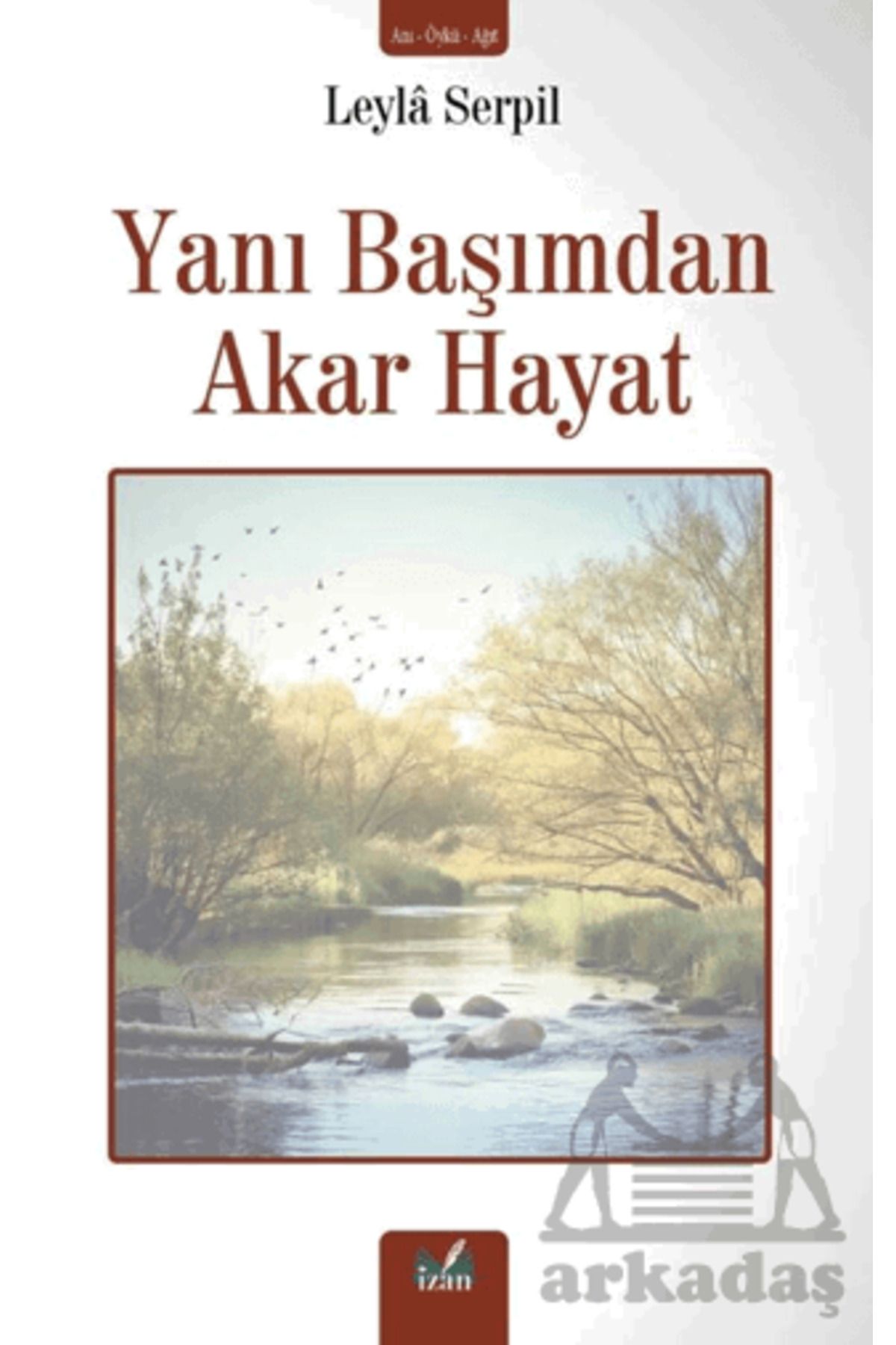 İzan Yayıncılık Yanı Başımdan Akar Hayat