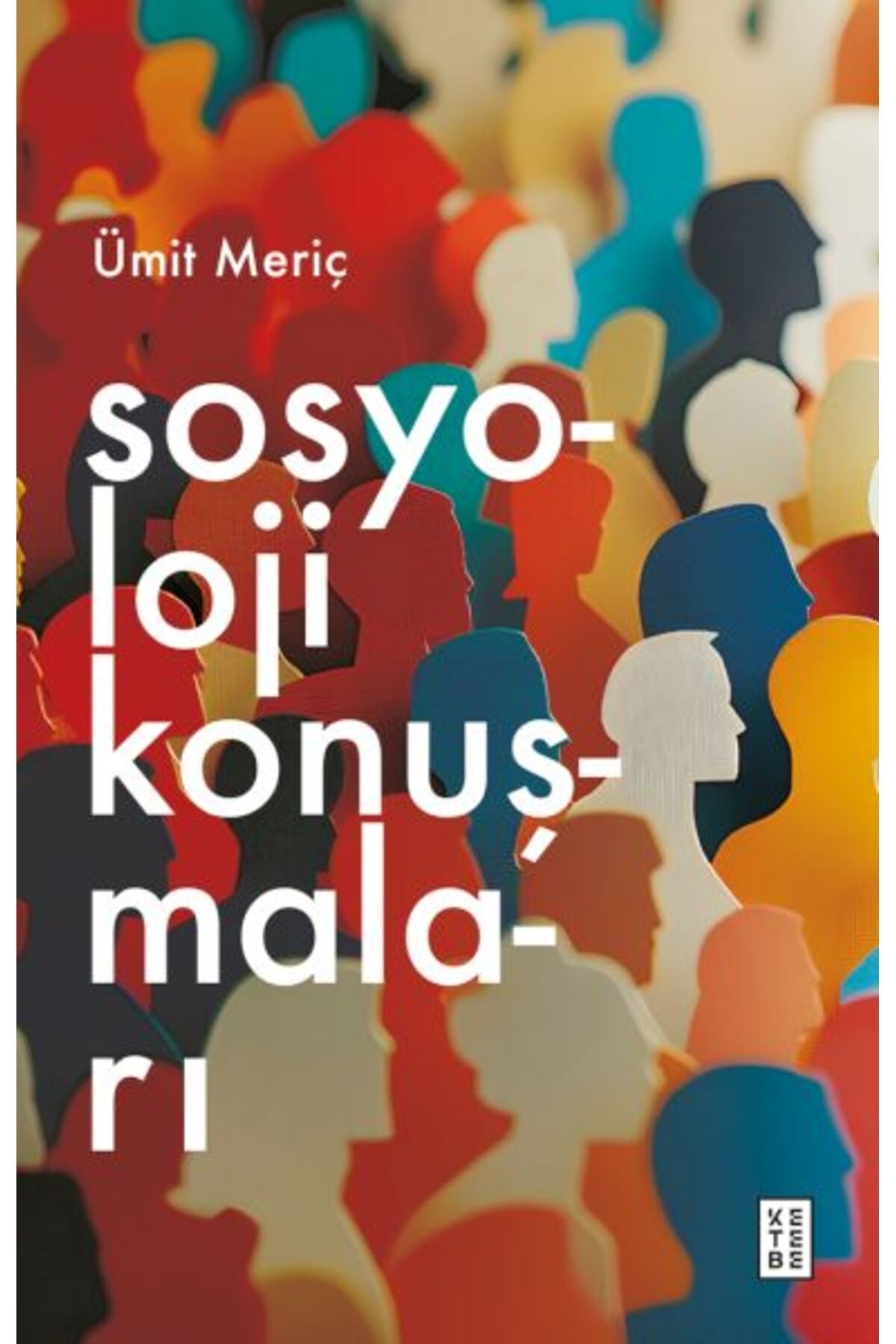 Ketebe Yayınları Sosyoloji Konuşmaları