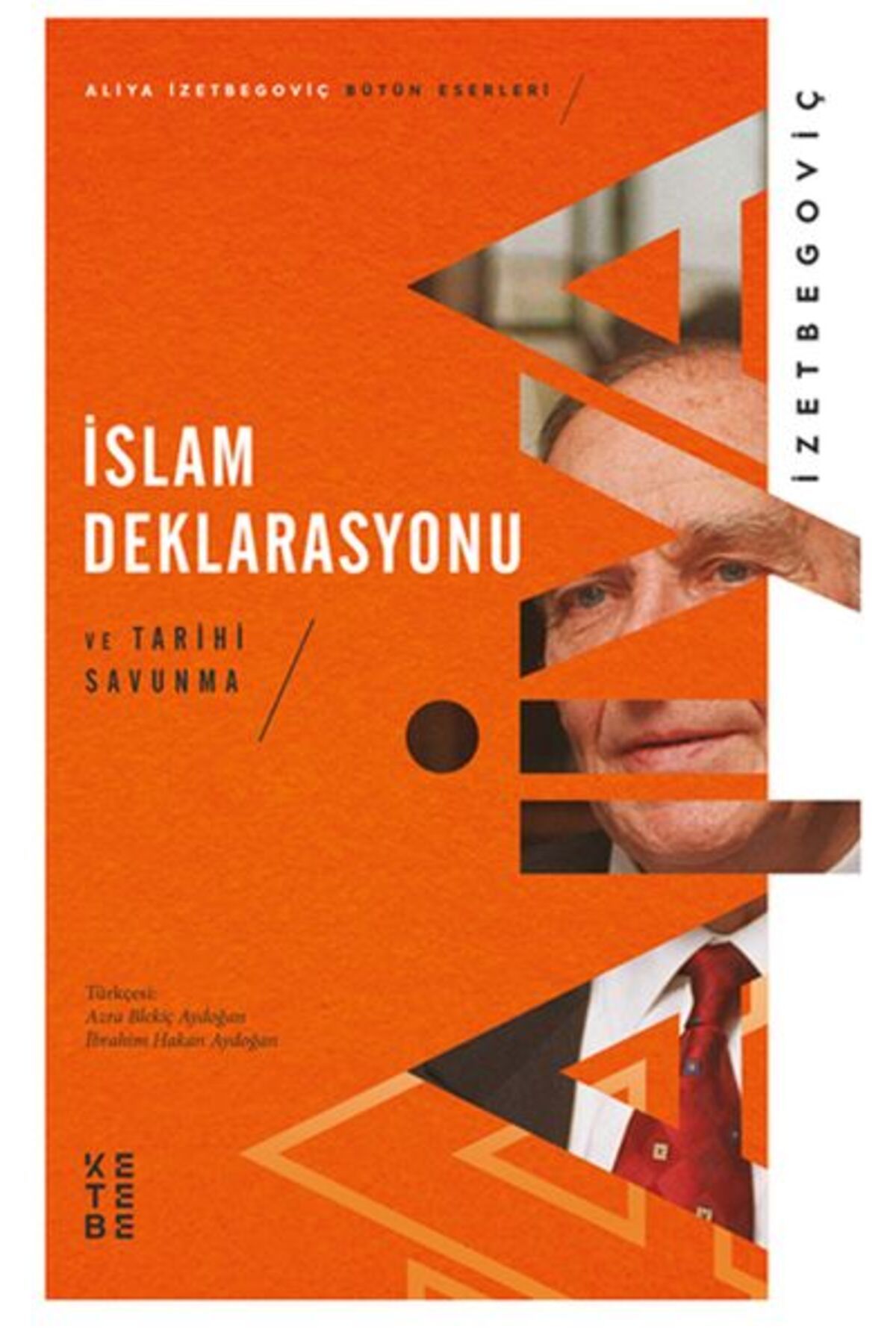 Ketebe Yayınları İslam Deklarasyonu ve Tarihi Savunma