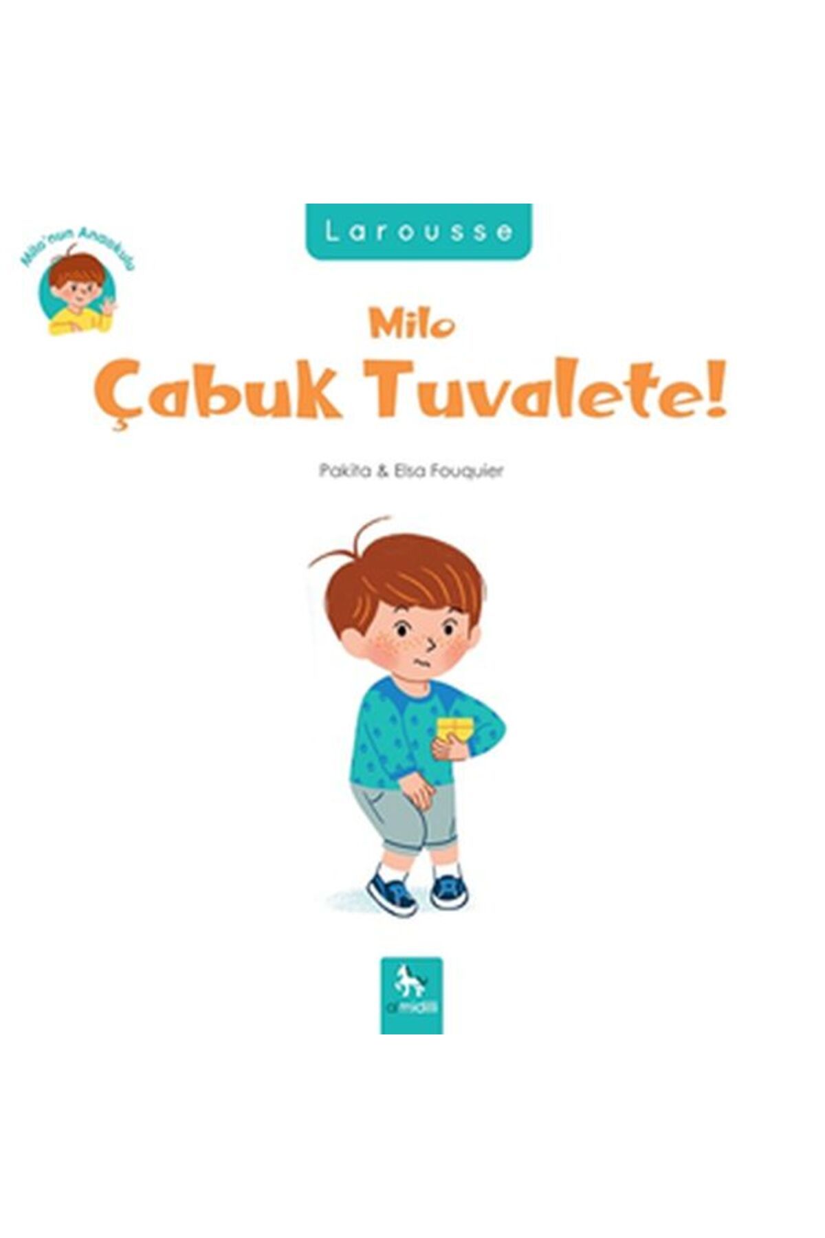 Abm Yayınevi Milo’nun Anaokulu - Milo Çabuk Tuvalete!