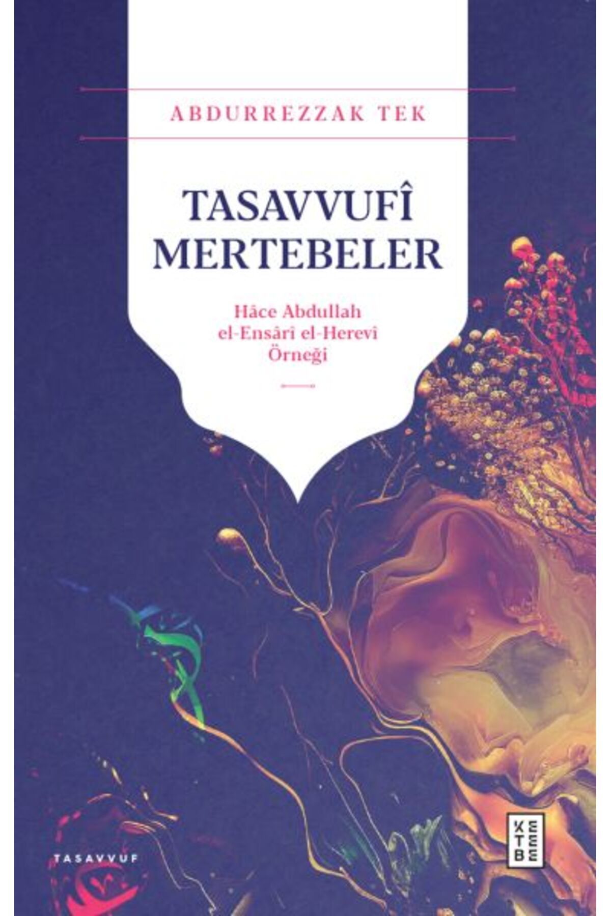 Ketebe Yayınları Tasavvufî Mertebeler