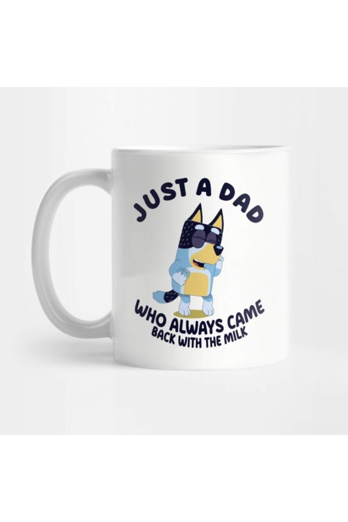Pixxa-Bluey Just a Dad Who Always Came Back with the Milk Mug 1