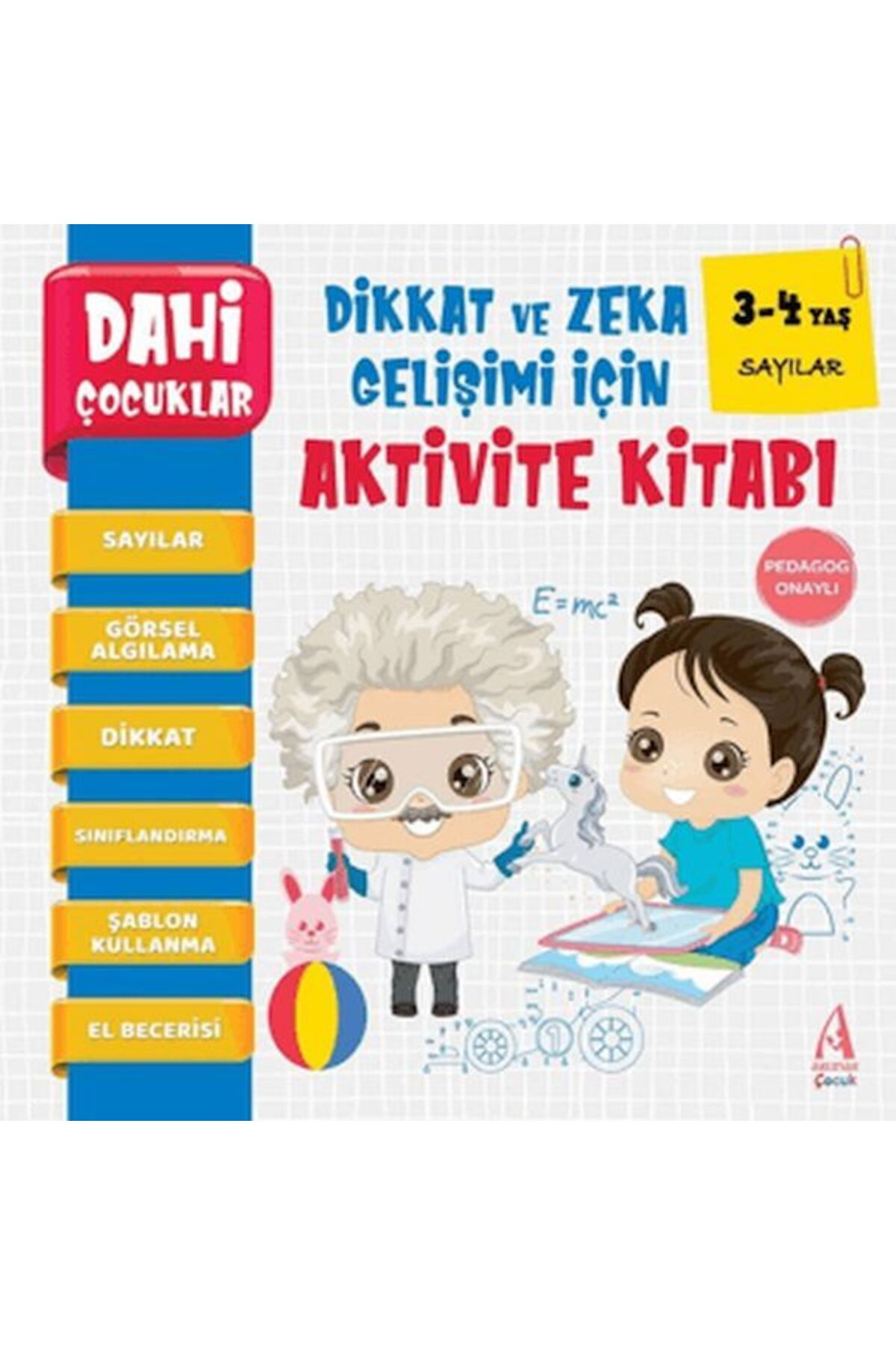 Arunas Yayıncılık Dahi Çocuklar Sayılar Dikkat ve Zeka Gelişimi İçin Aktivite Kitabı (3-4 Yaş)