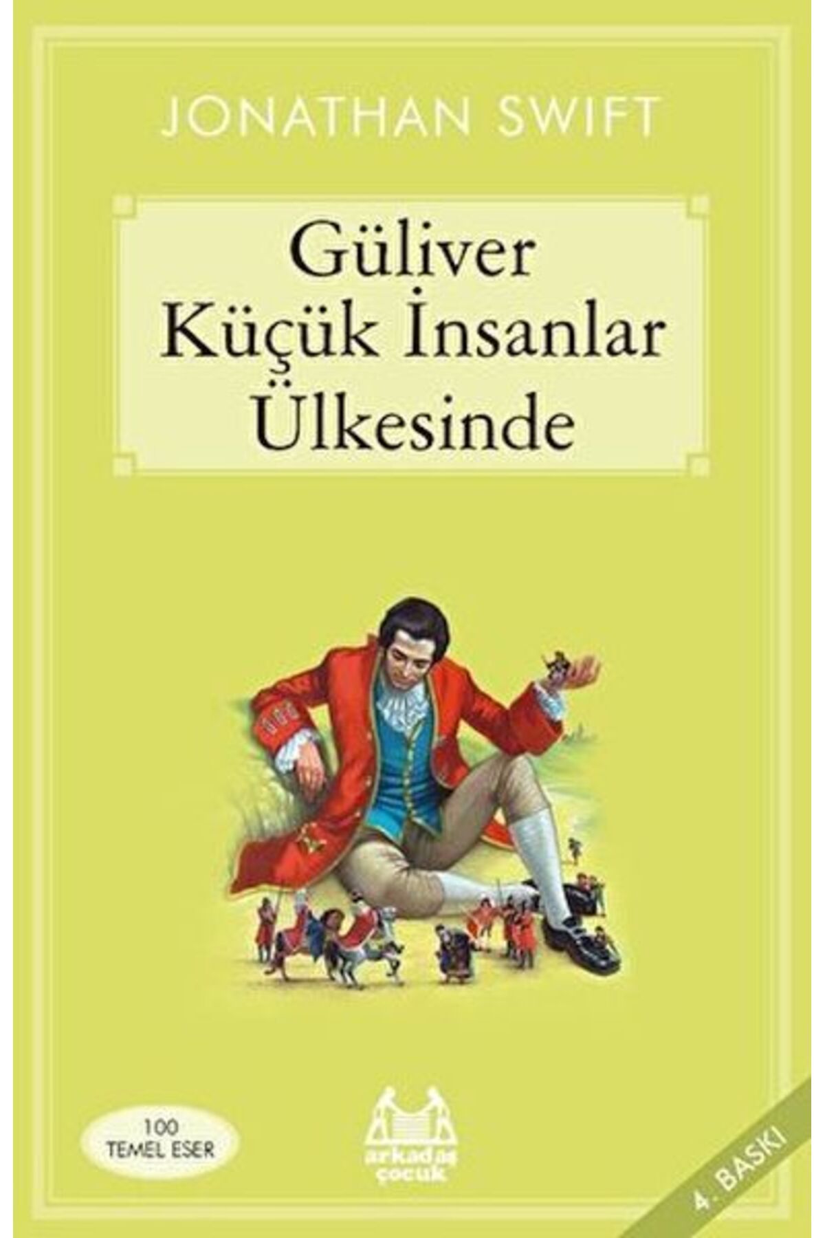 Arkadaş Yayınları Güliver Küçük İnsanlar Ülkesinde