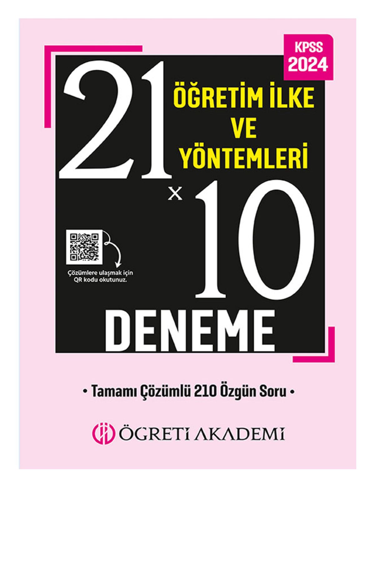 Öğreti Akademi 2024 KPSS Eğitim Bilimleri 21x10 Öğretim İlke ve Yöntemleri Deneme