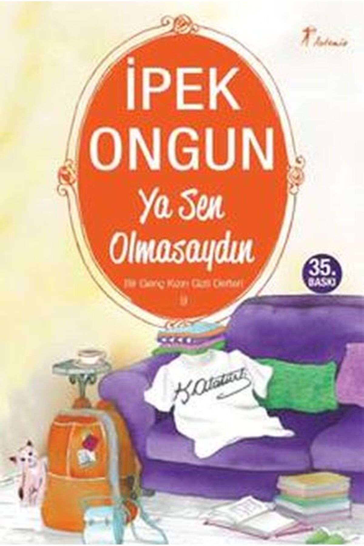 Artemis Yayınları Bir Genç Kızın Gizli Defteri 09 - Ya Sen Olmasaydın