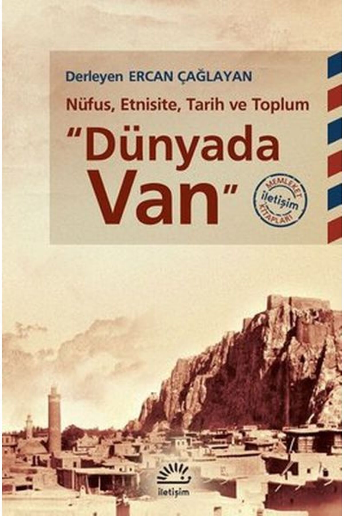 Evrensel İletişim Yayınları Dünyada Van - Nüfus, Etnisite, Tarih ve Toplum