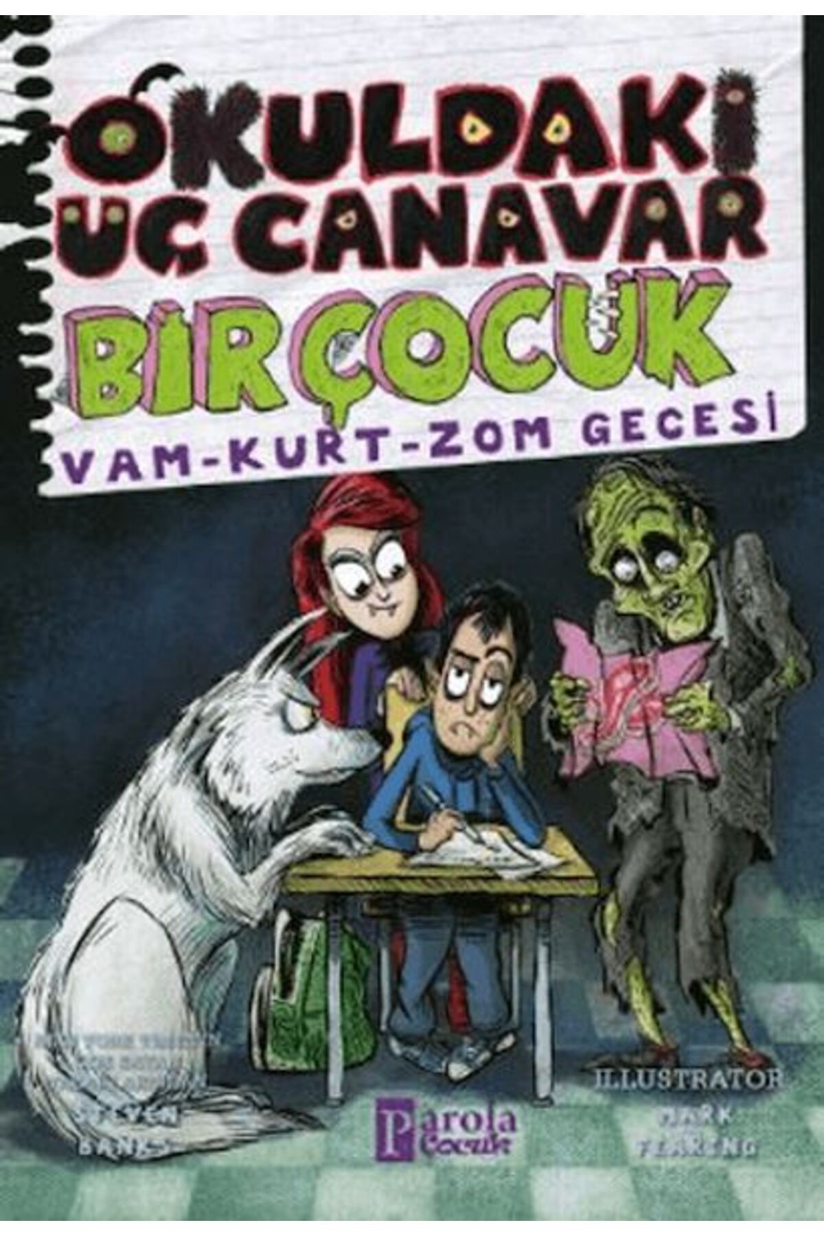 PAROLA ÇOCUK Okuldaki Üç Canavar Bir Çocuk: Vam - Kurt - Zom Gecesi