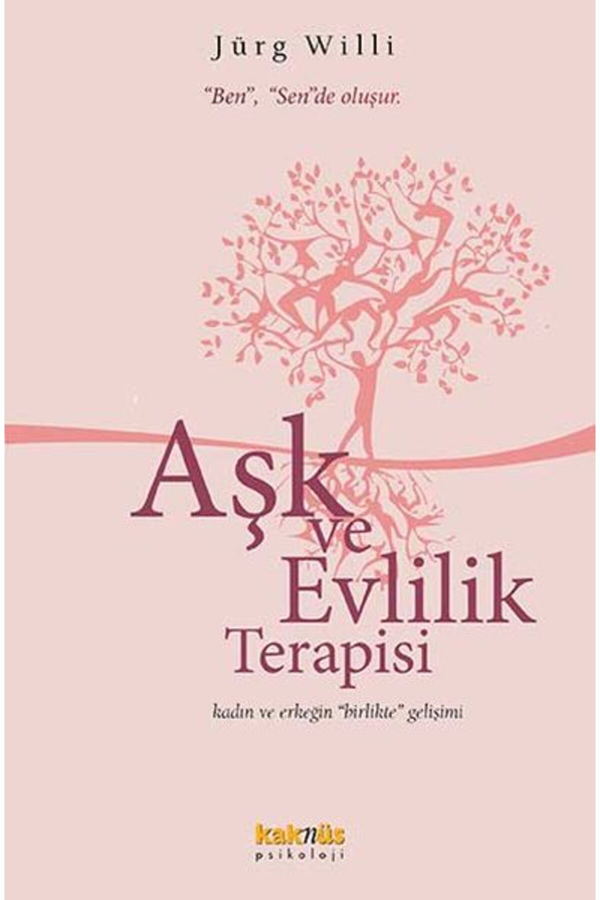 Kaknüs Yayınları Aşk ve Evlilik Terapisi Kadın ve Erkeğin Birlikte Gelişimi