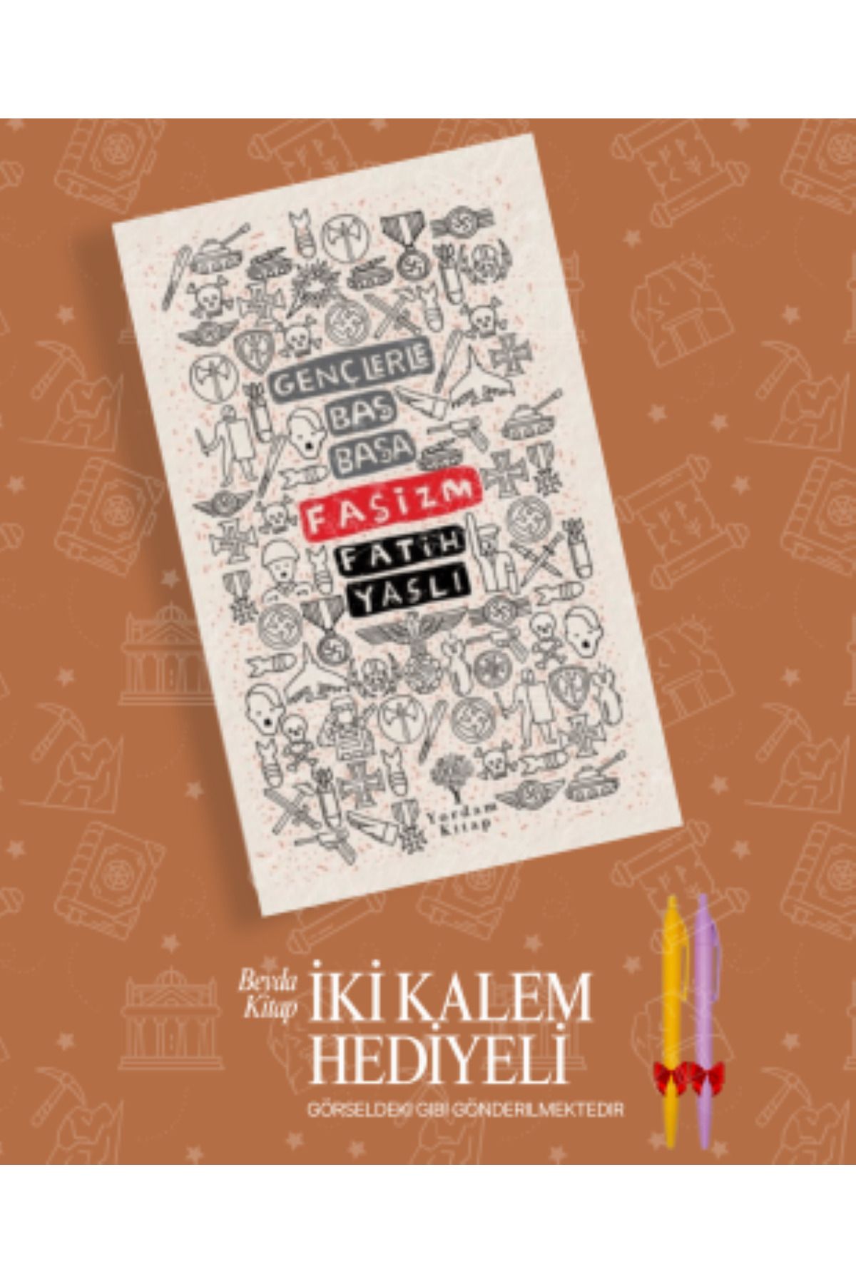 Yordam Kitap Gençlerle Baş Başa: Faşizm - Fatih Yaşlı - İki Kalem Hediyeli - GNCBSBSY