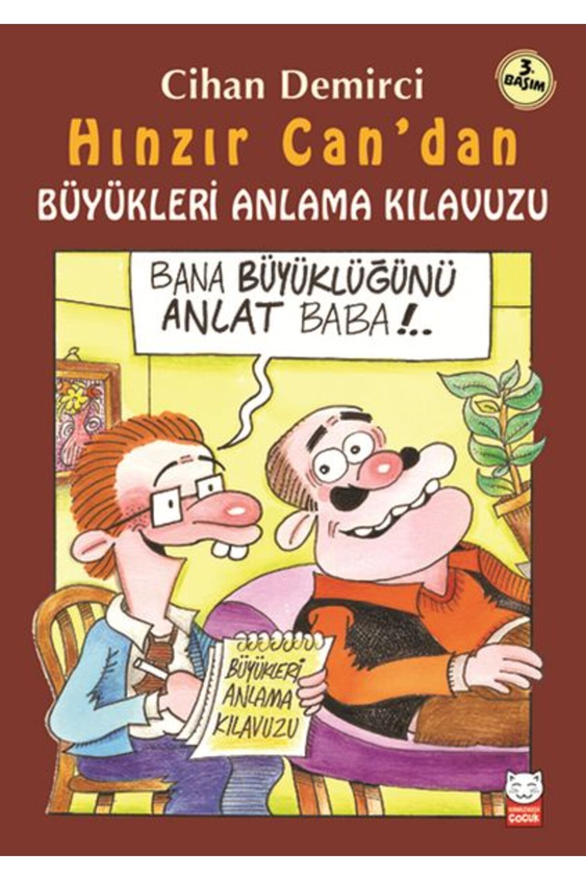 Kırmızı Kedi Çocuk Hınzır Can’dan Büyükleri Anlama Kılavuzu