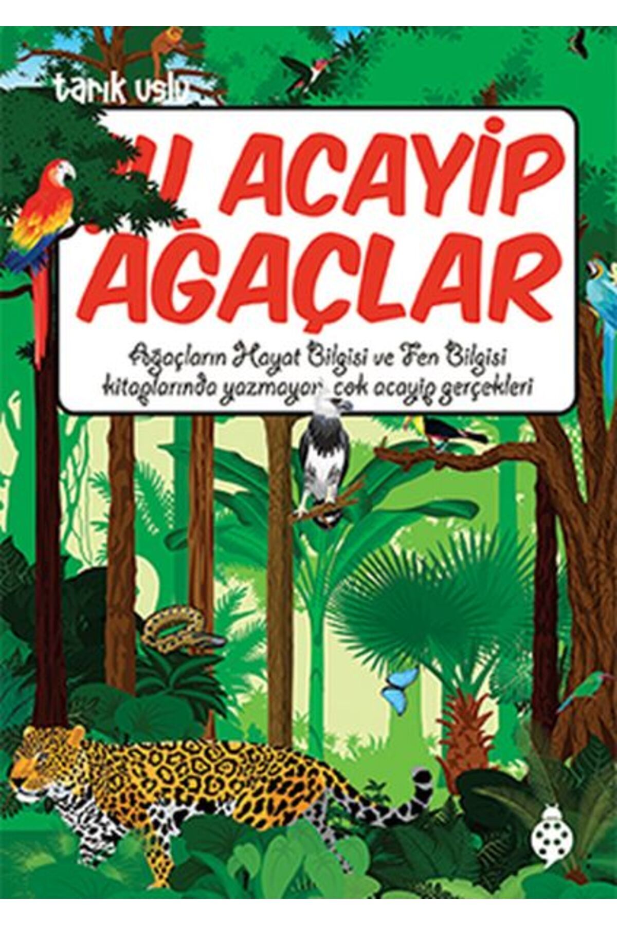 Uğurböceği Yayınları Şu Acayip Ağaçlar