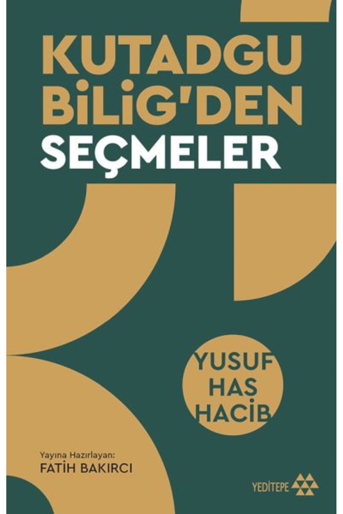 Yeditepe Yayınevi Kutadgu Bilig’den Seçmeler