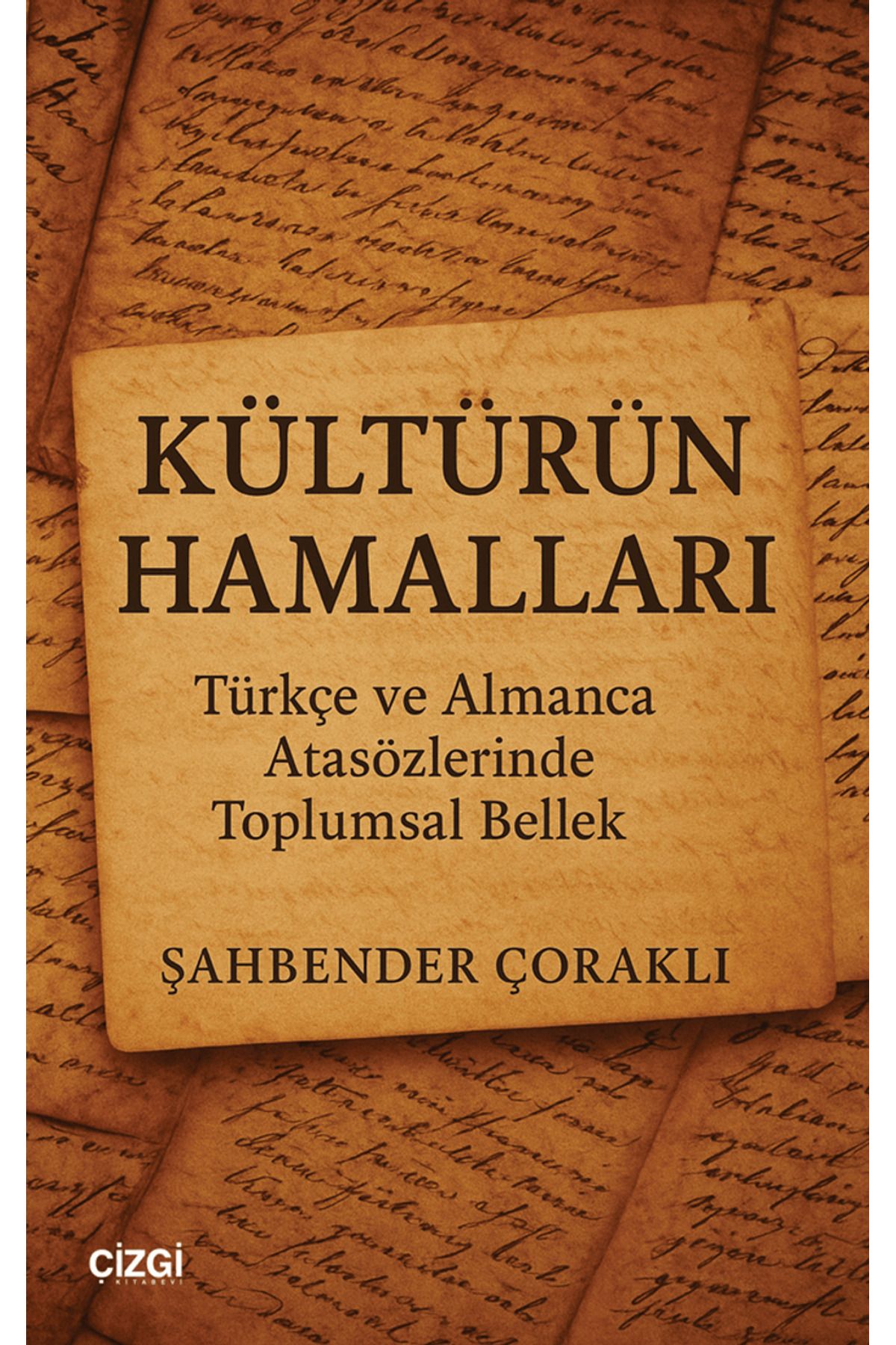 Çizgi Kitabevi Yayınları Kültürün Hamalları / Şahbender Çoraklı / Çizgi Kitabevi Yayınları / 9786253965457