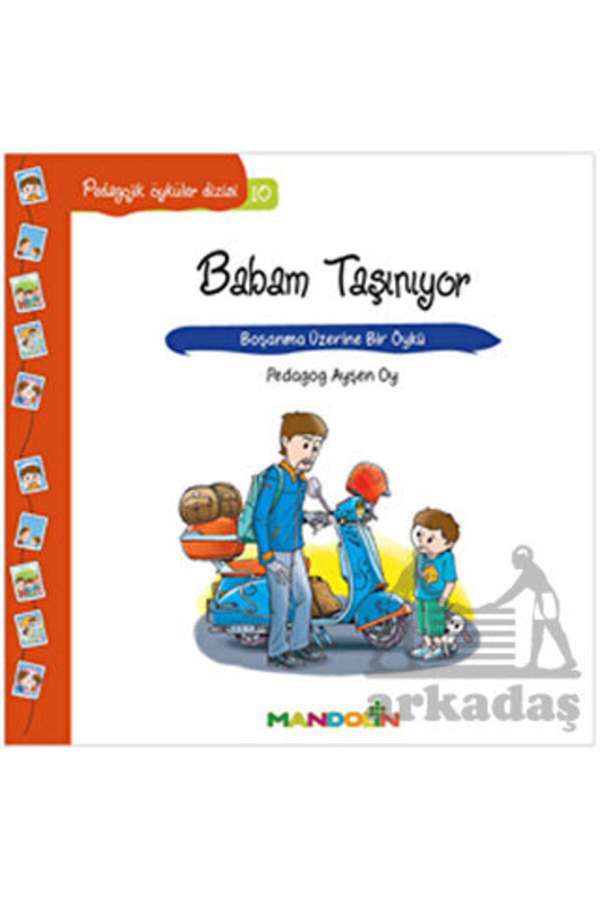 Mandolin Yayınları Babam Taşınıyor - Boşanma Üzerine Bir Öykü; Pedagojik Öyküler Dizisi 10