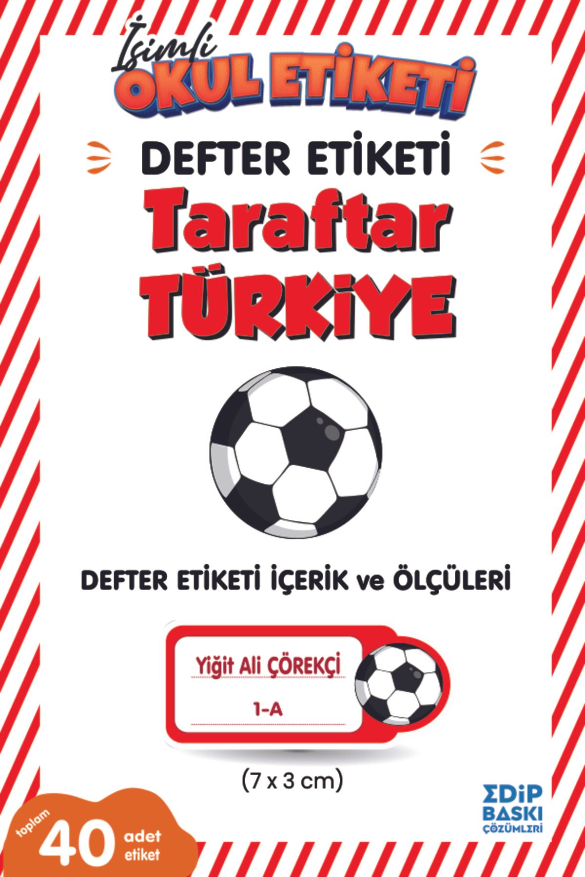 EDİP BASKI MERKEZİ İsimli okul etiketi Taraftar TÜRKİYE Defter etiketi