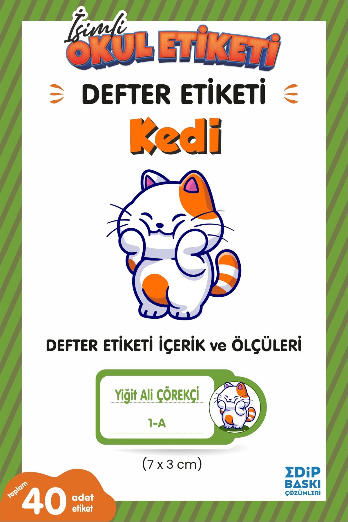EDİP BASKI MERKEZİ İsimli okul etiketi KEDİ Defter etiketi