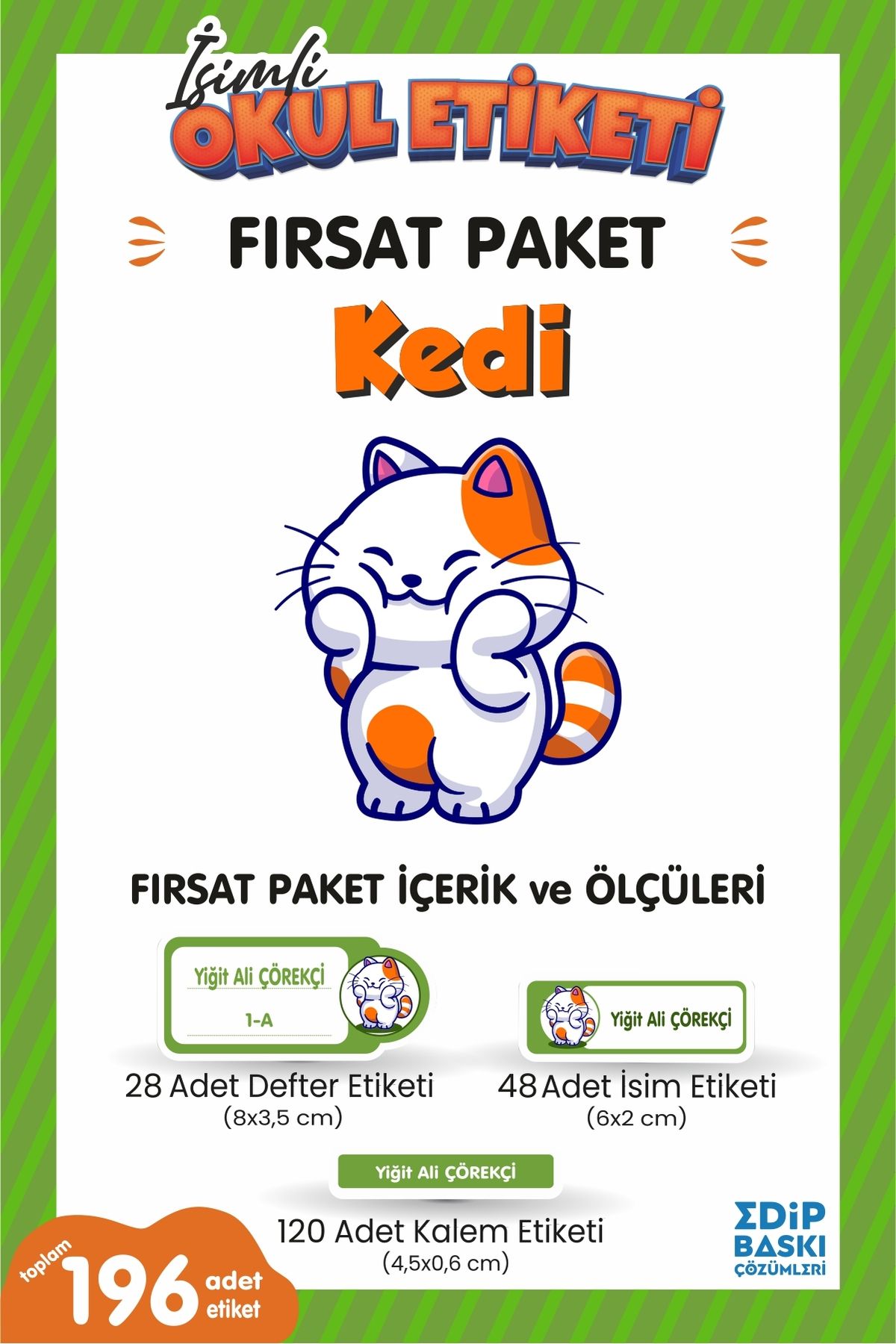 EDİP BASKI MERKEZİ İsimli okul etiketi KEDİ Defter, kitap ve kalem etiketi FIRSAT Paket