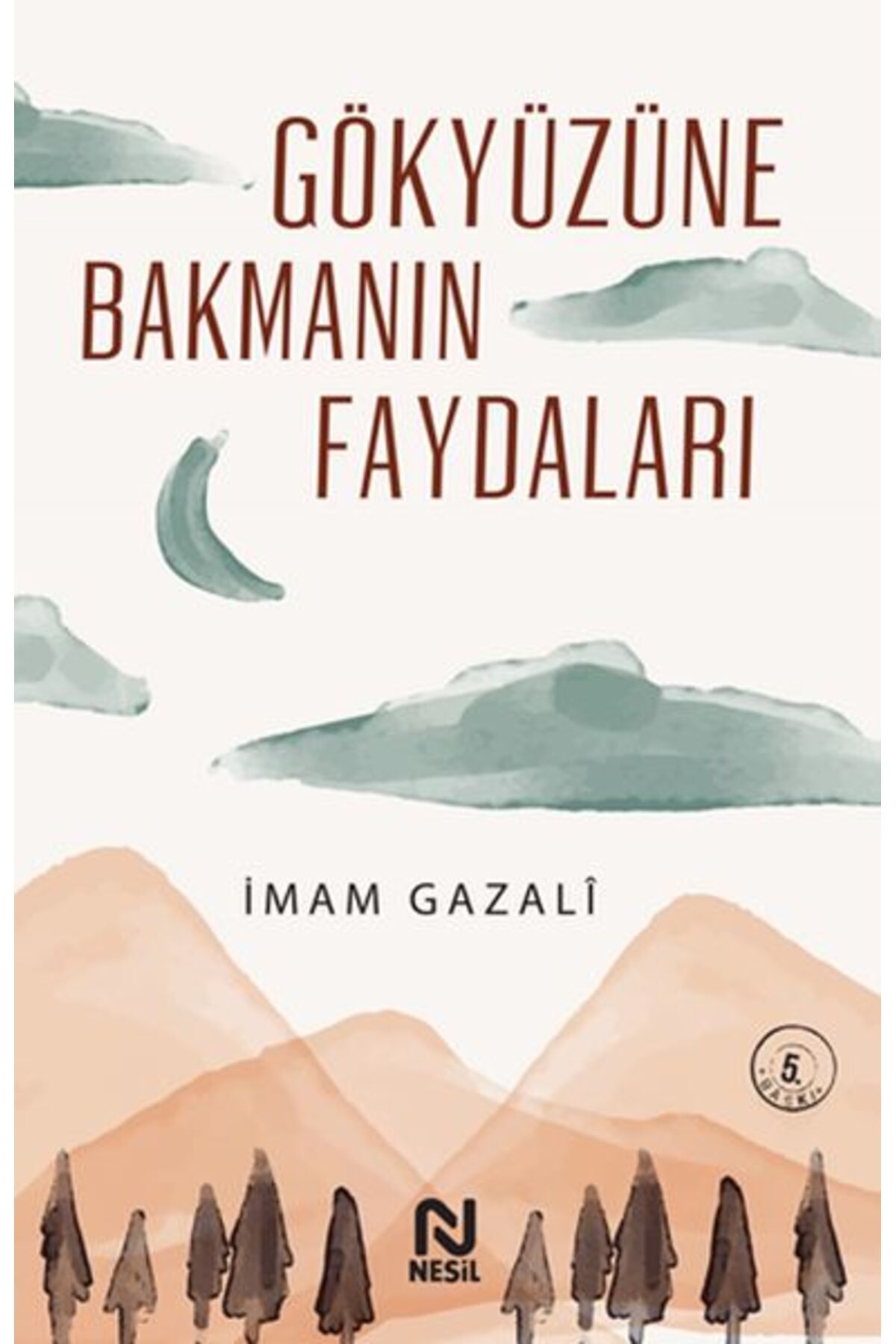 Nesil Yayınları Gökyüzüne Bakmanın Faydaları
