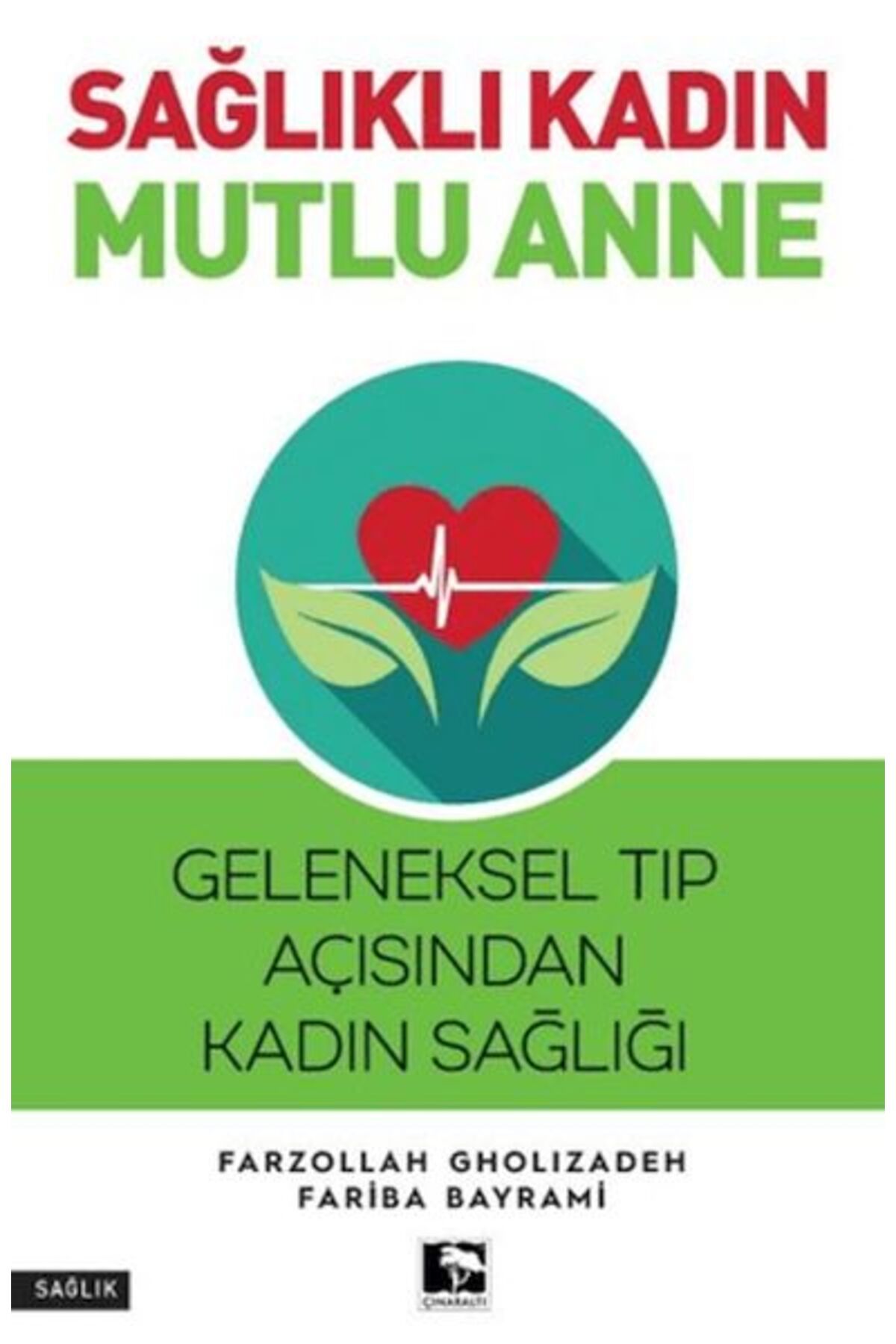 Çınaraltı Yayınları Sağlıklı Kadın Mutlu Anne