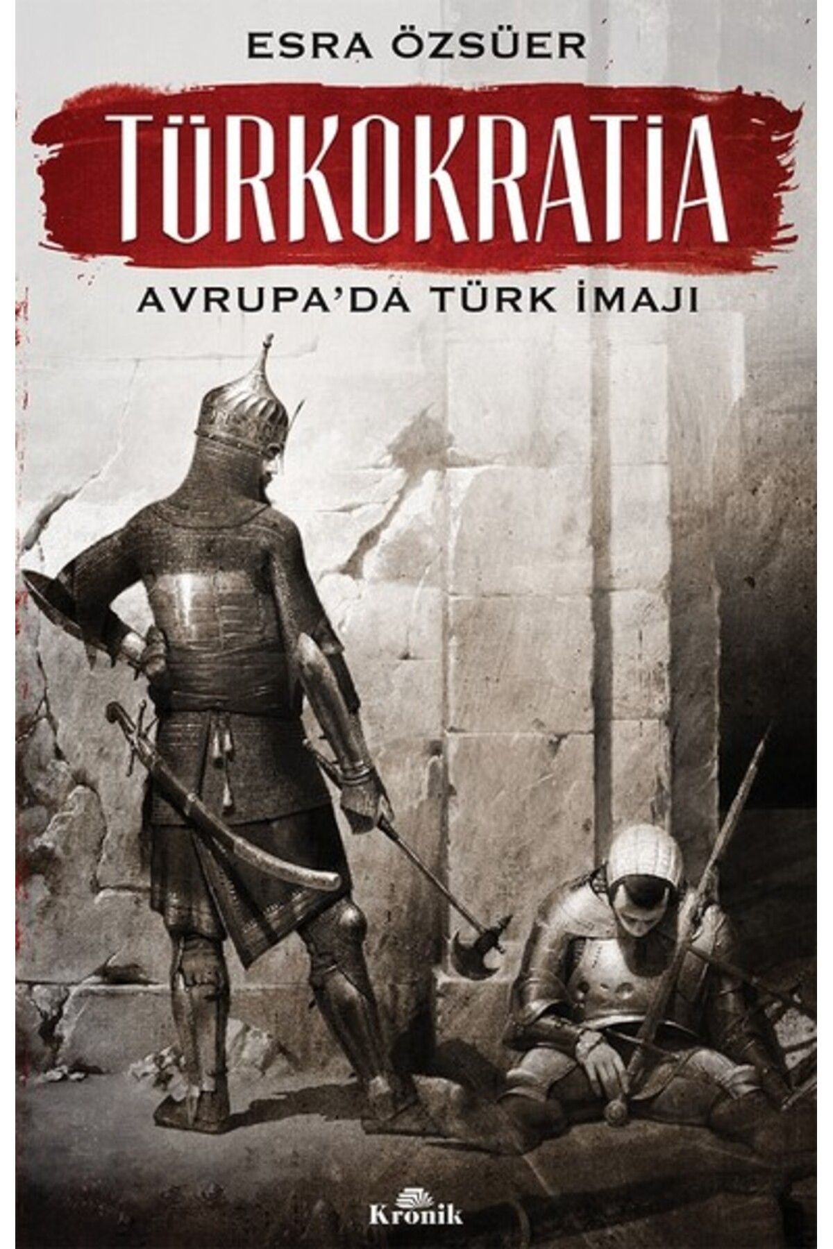 Karma Kitaplar Türkokratia-Avrupa'da Türk İmajı
