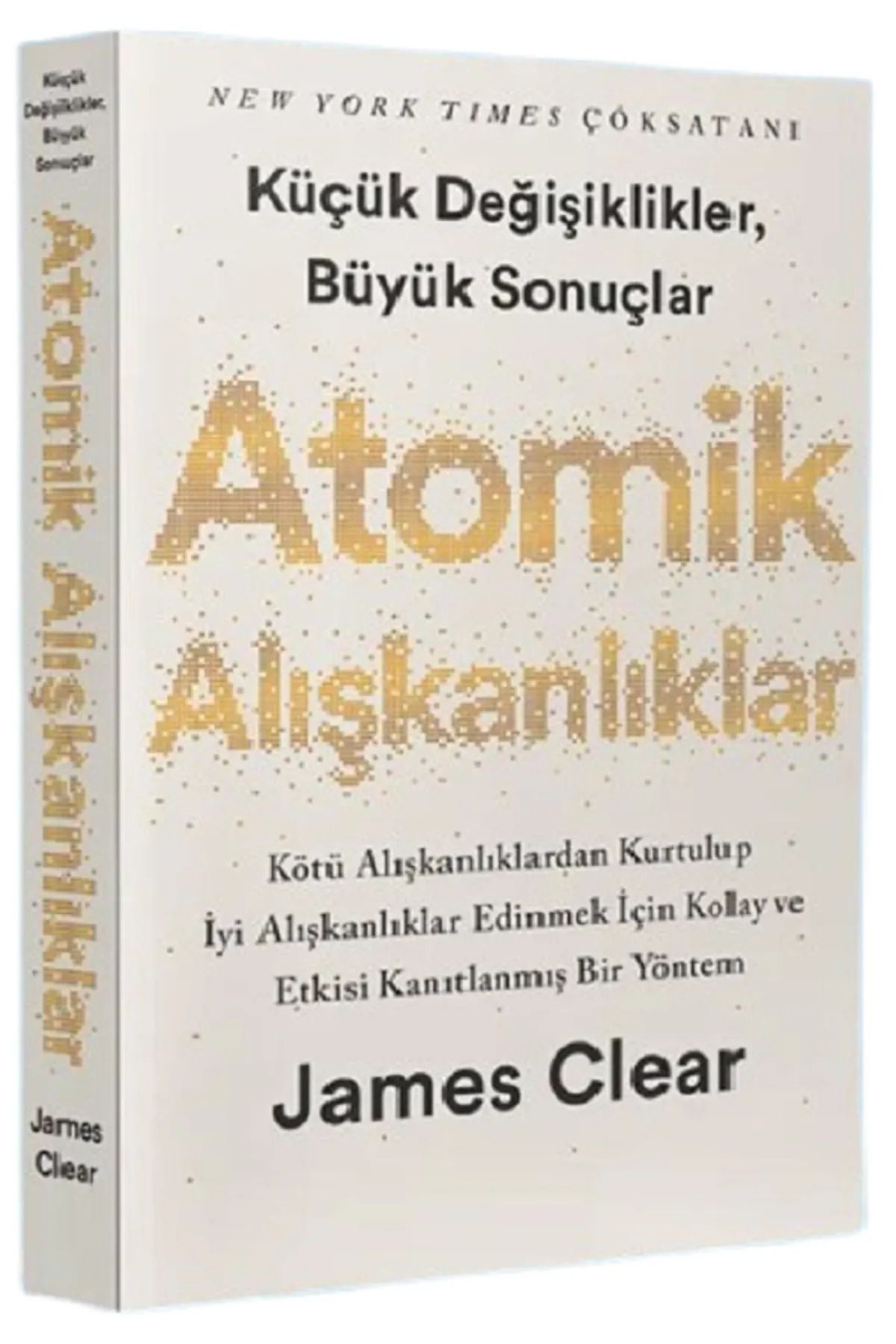 Bloomsbury Atomik Alışkanlıklar: Küçük Değişiklikler, Büyük Sonuçlar