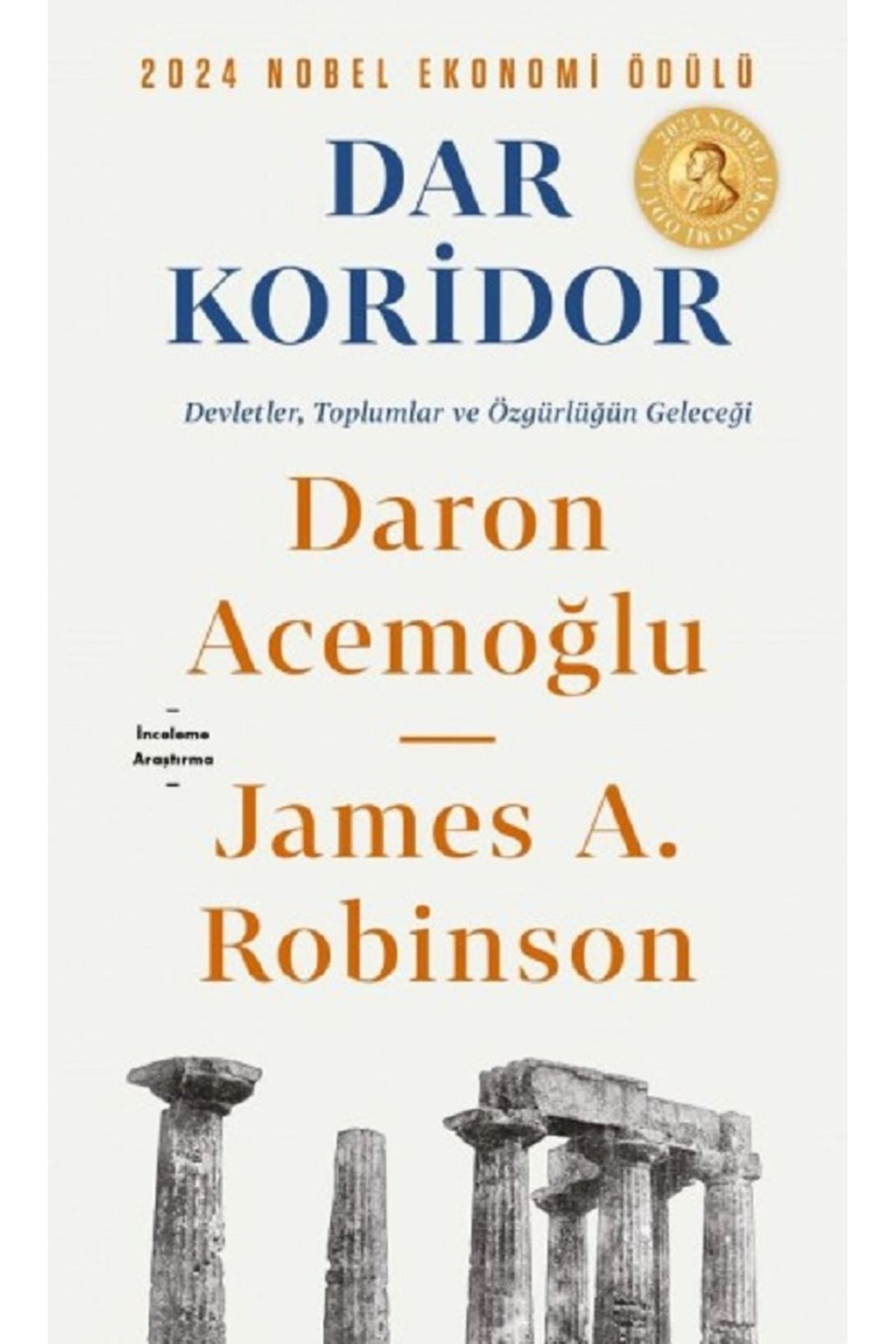 Bloomsbury Dar Koridor: Devletler, Toplumlar ve Özgürlüğün Geleceği - Daron Acemoğlu / James Robinson