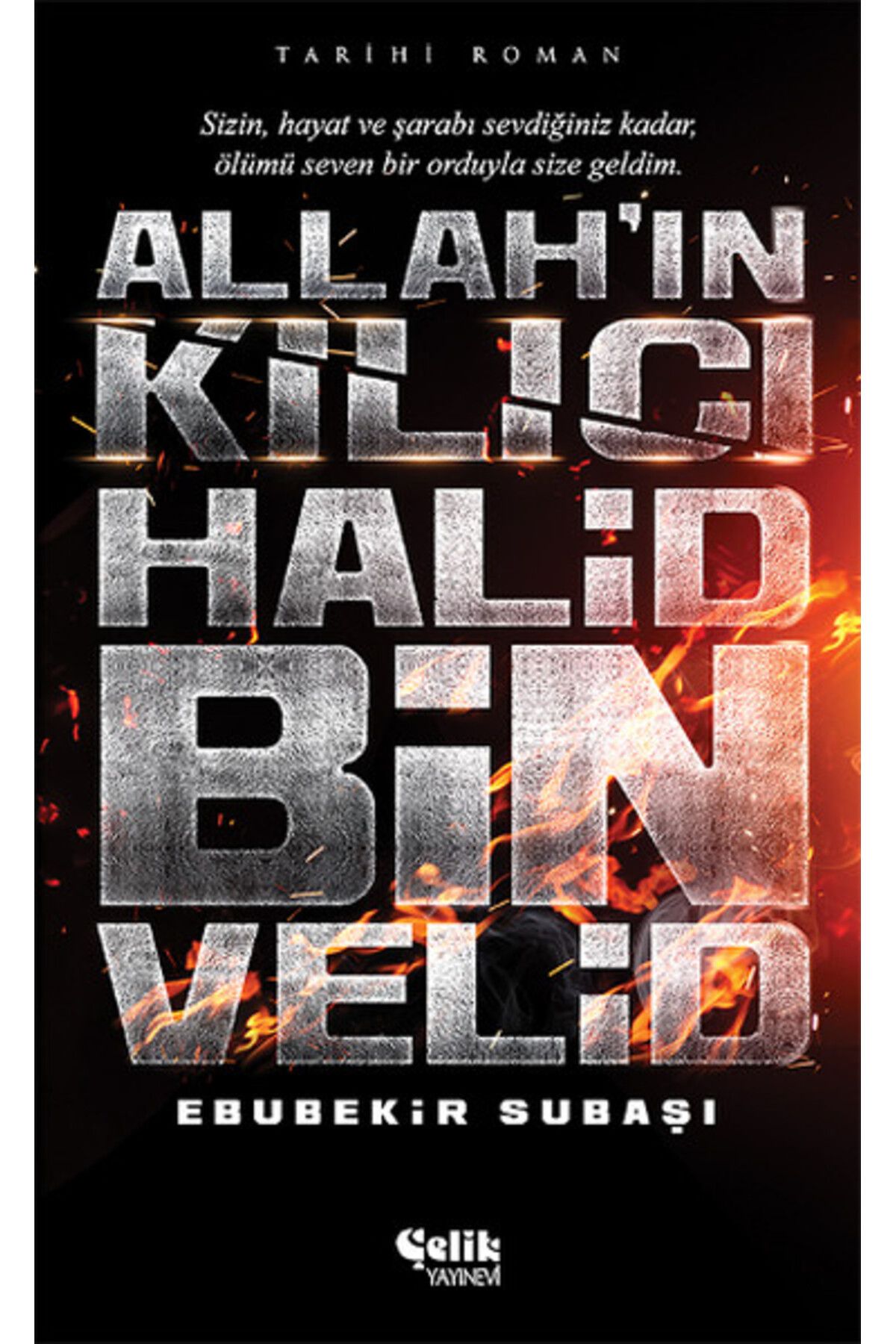 Çelik Yayınevi Allahın Kılıcı Halid Bin Velid