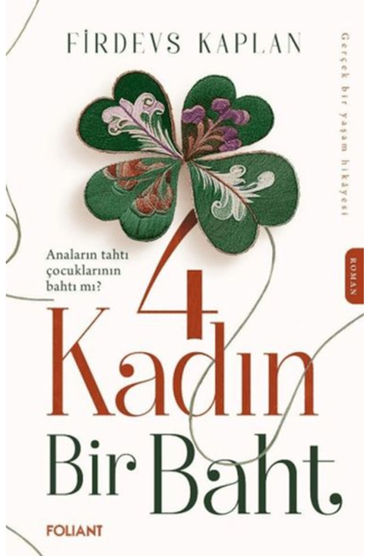 Türk Dil Kurumu Yayınları 4 Kadın Bir Baht