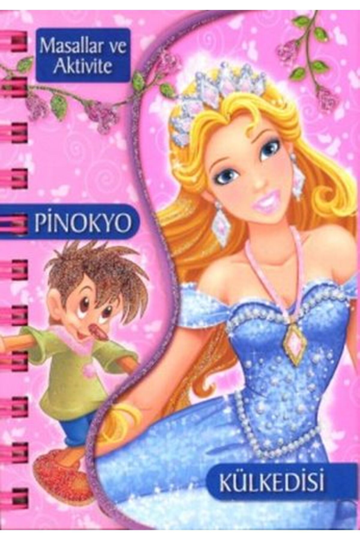 Çiçek Yayıncılık Masallar Ve Aktivite - Pinokyo / Külkedisi (Ciltli)