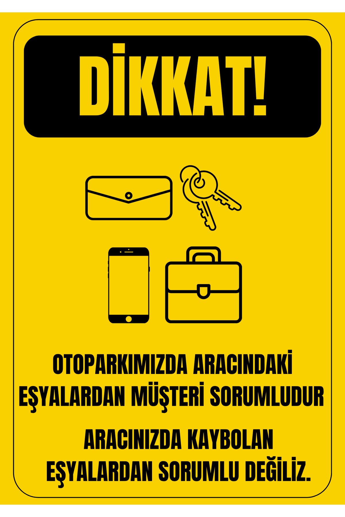Girl Power 35 x 50 Aracınızda Kaybolan Eşyalardan Sorumlu Değiliz Folyo Baskı Sticker Uyarı Levhası