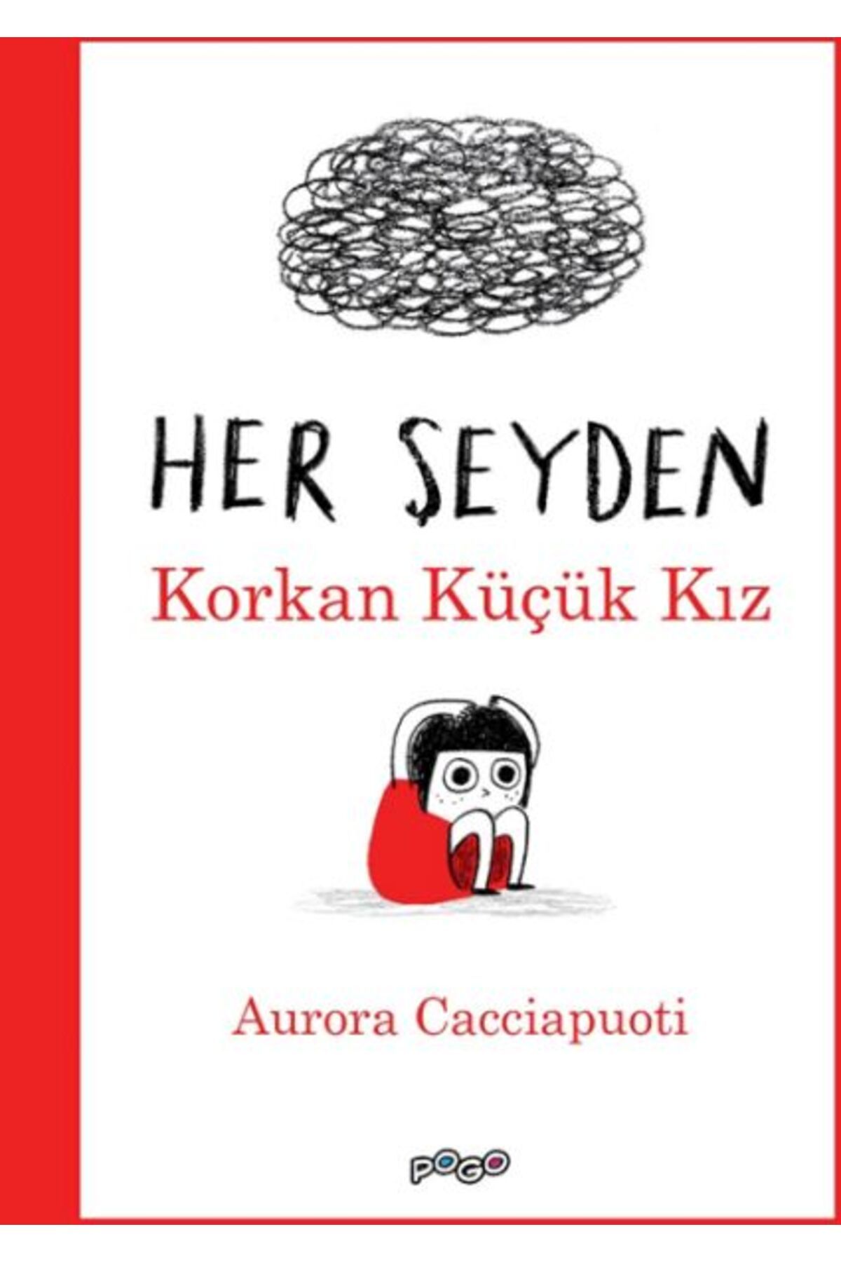Pogo Çocuk Her Şeyden Korkan Küçük Kız