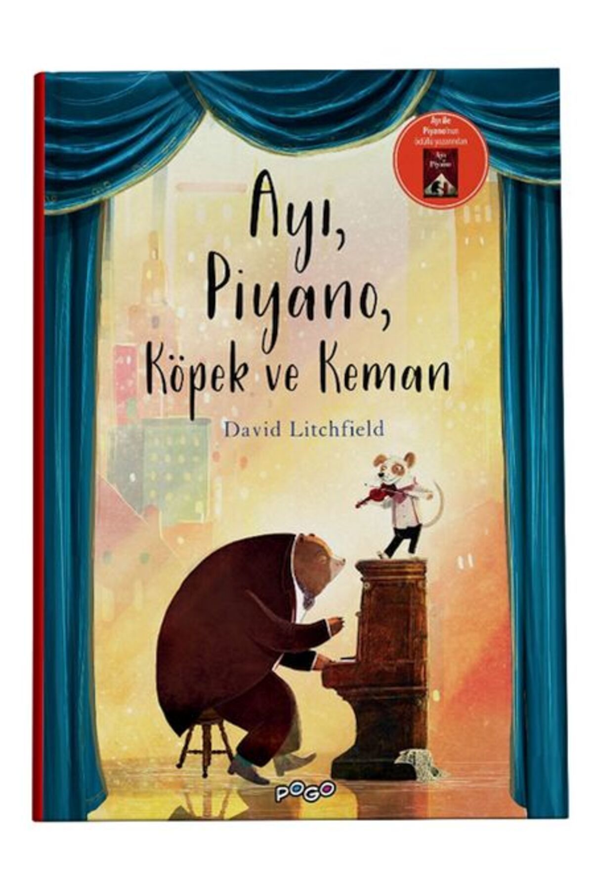 Pogo Çocuk Ayı, Piyano, Köpek Ve Keman (Ciltli)