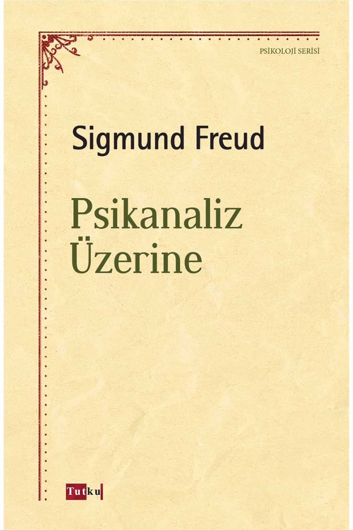 Tutku Yayınevi Psikanaliz Üzerine