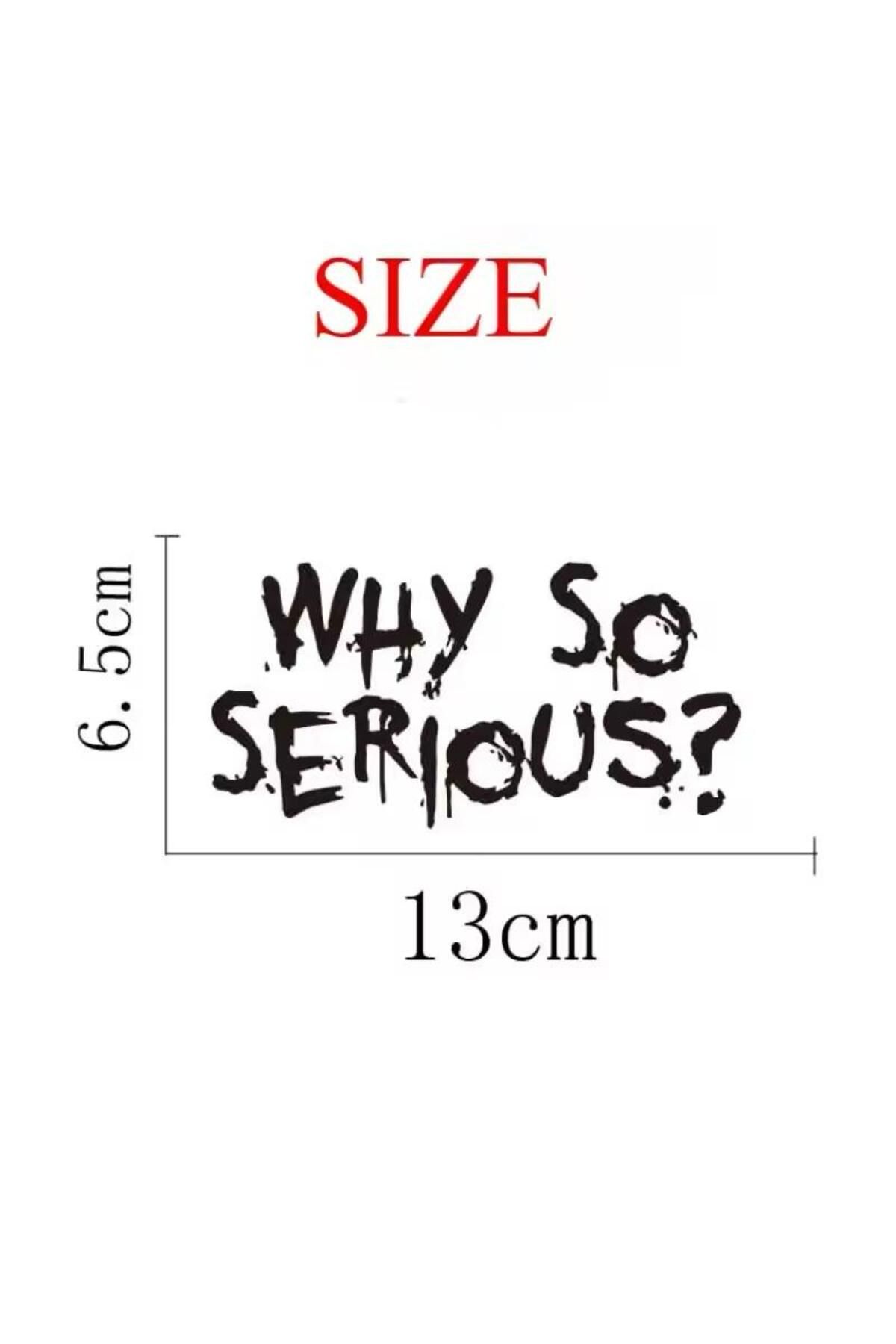 onurreklamonline Why So Serious? Sticker – 13x6,5 cm – Suya Dayanıklı – Joker Temalı Tasarım