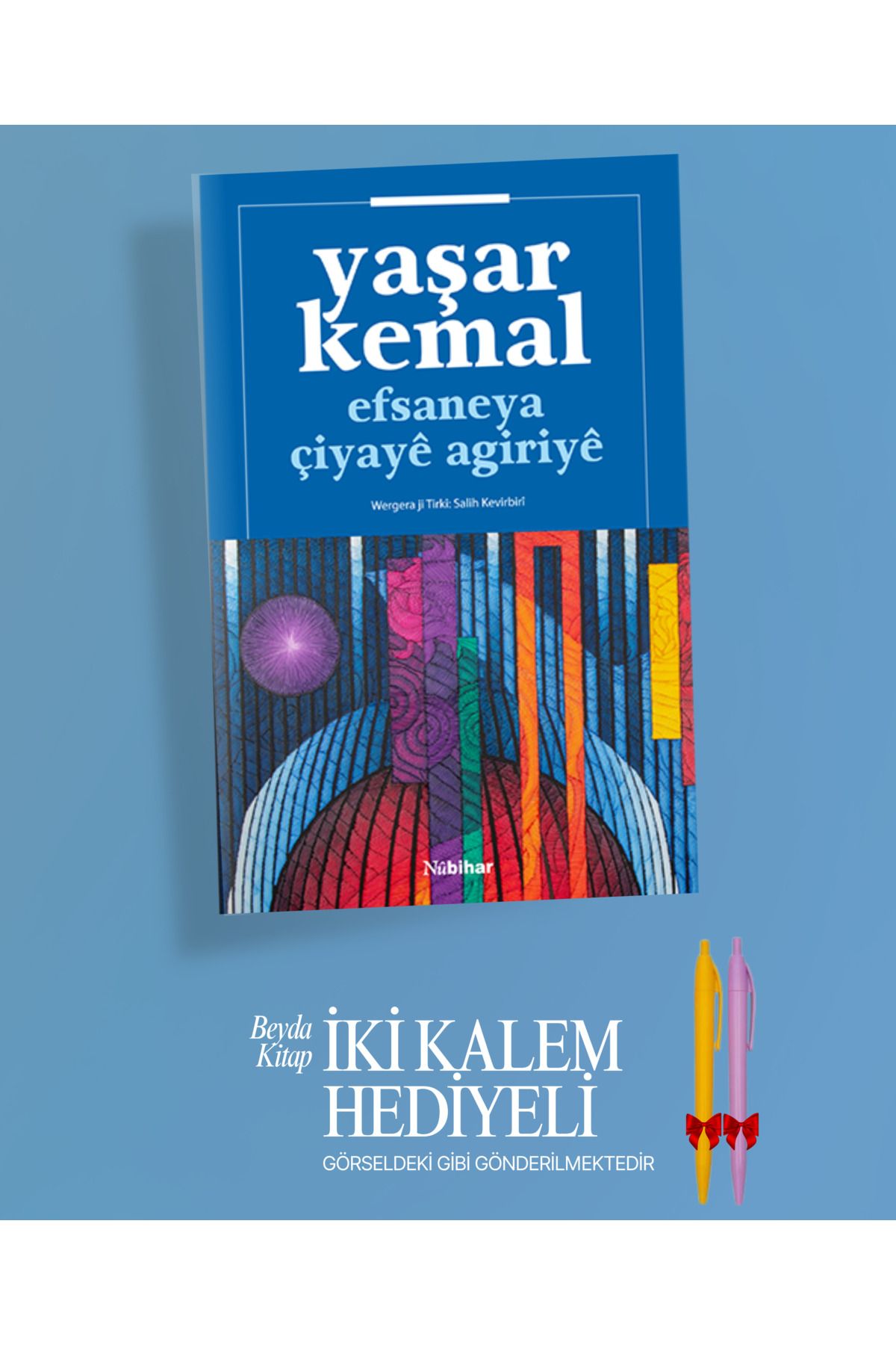 Nubihar Yayınları Efsaneya Çiyaye Agiriye - Yaşar Kemal (Yeni Kitap-İki Kalem Hediyeli) (Kürtçe)