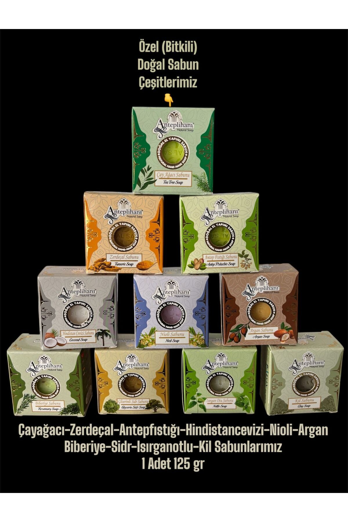 ANTEPLİHANI DOĞAL SABUN SOAP, ÇAYAĞACI-ZERDEÇAL-A.FISTIĞI-H.CEVİZİ-NİOLİ-ARGAN-BİBERİYE-SİDR-ISIRGAN-KİL-10 ADET