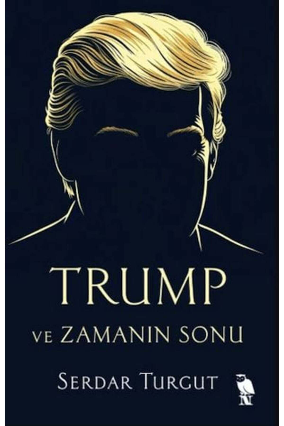 Destek Yayınları Trump ve Zamanın Sonu