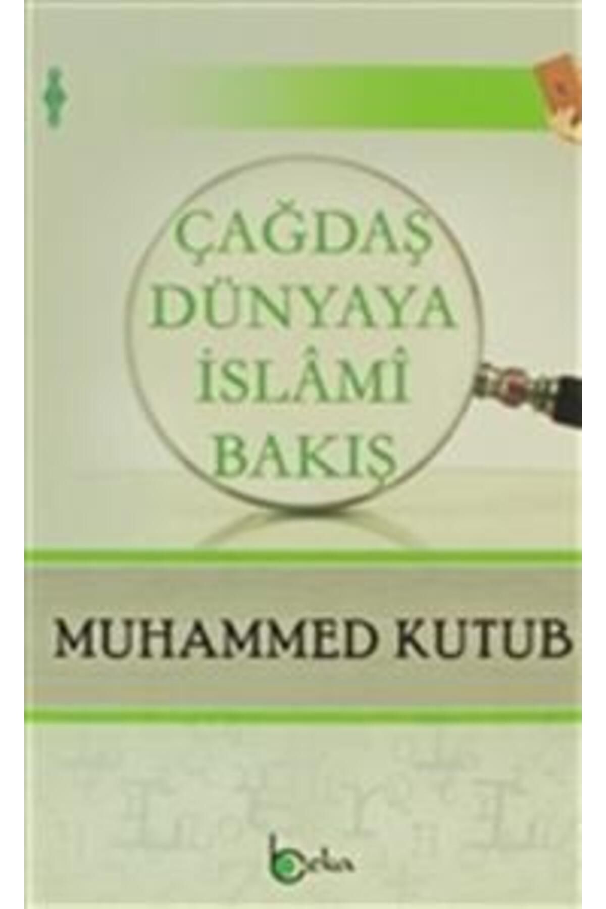 Beka Yayınları Çağdaş Dünyaya İslami Bakış
