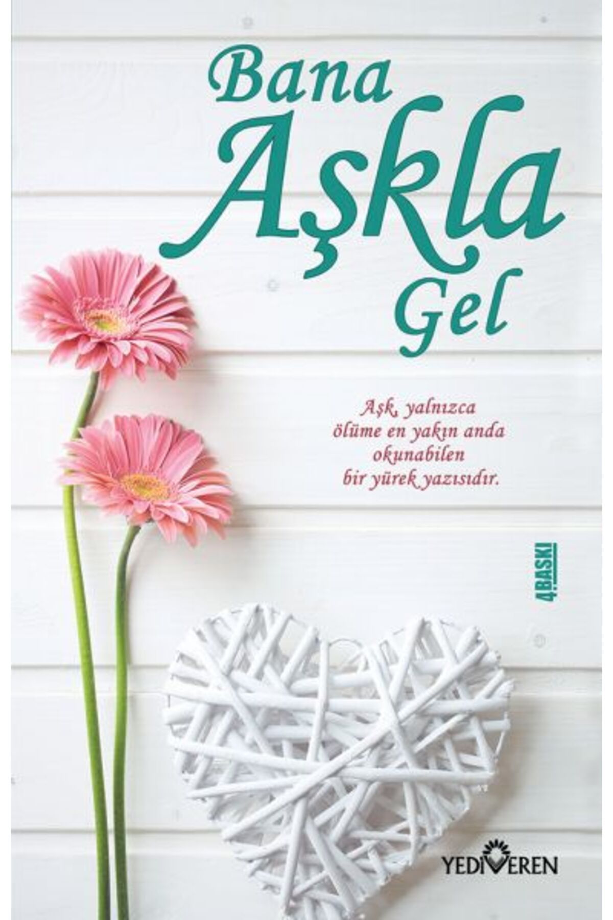 Yediveren Yayınları Bana Aşkla Gel