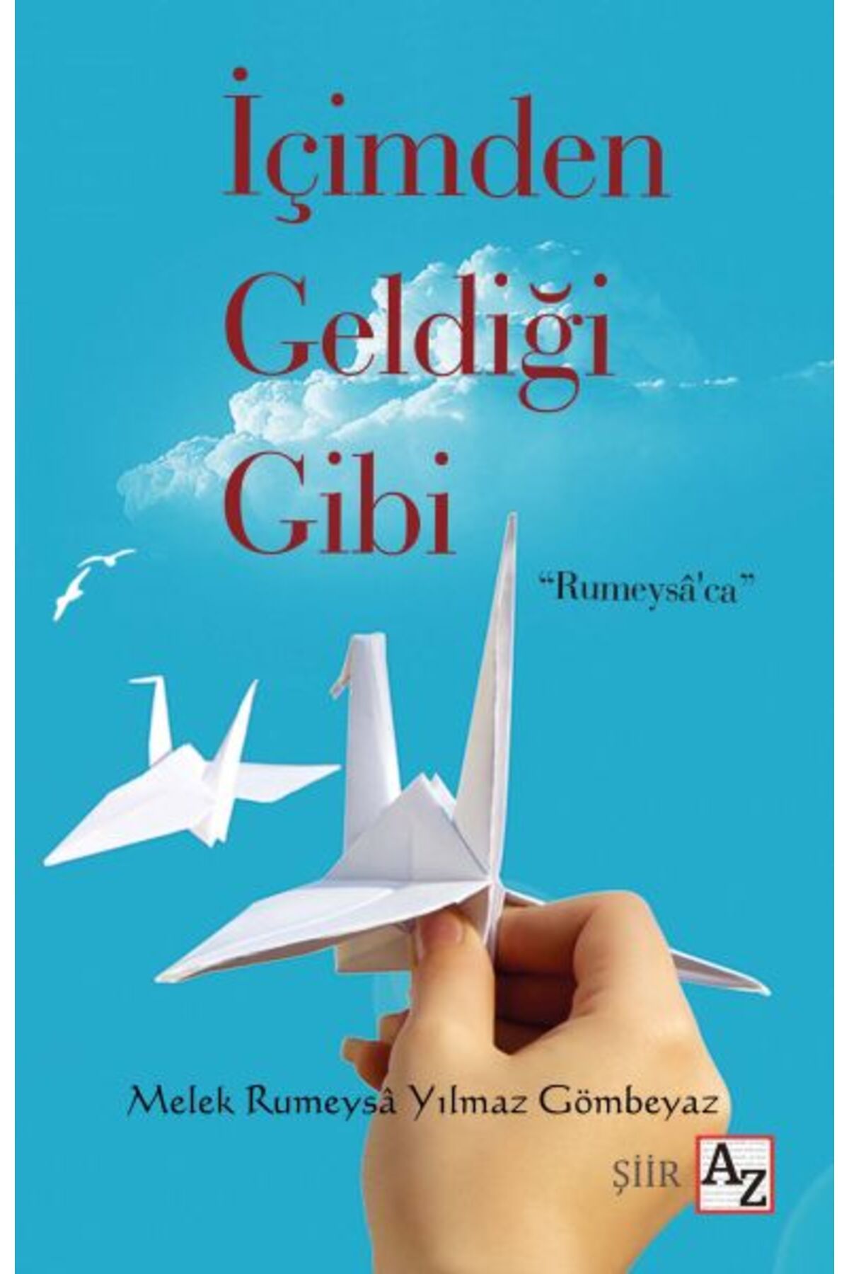 Az Kitap İçimden Geldiği Gibi