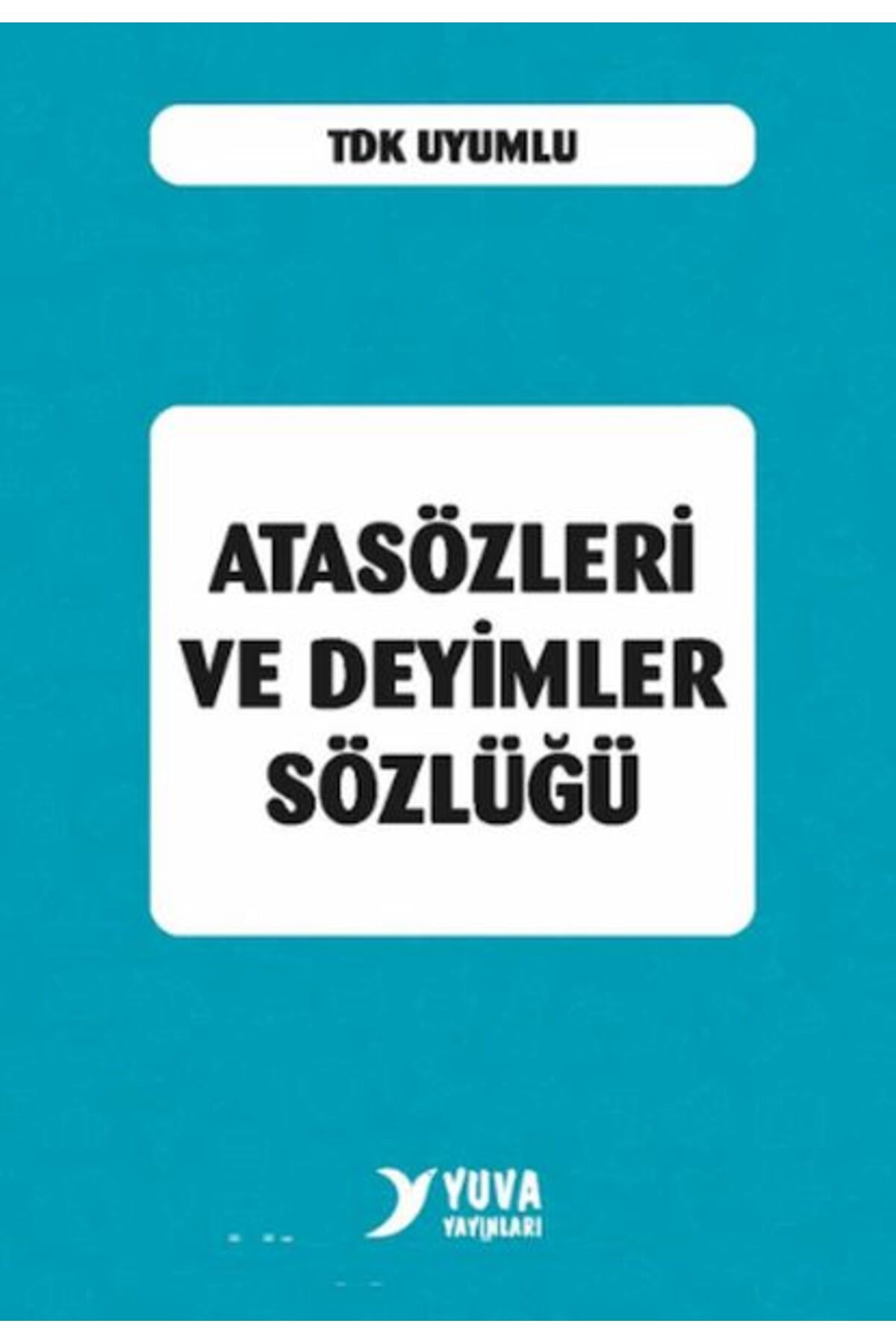 Yuva Yayınları Atasözleri ve Deyimler Sözlüğü (Plastik Kapak)